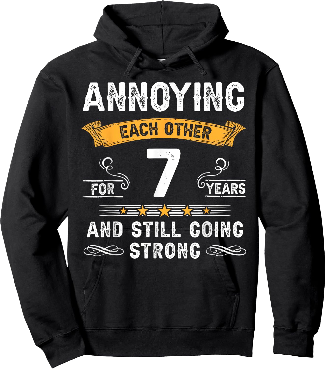 Annoying Each Other For 7 Years 7th Wedding Anniversary Hoodie - Hoodie | Black
