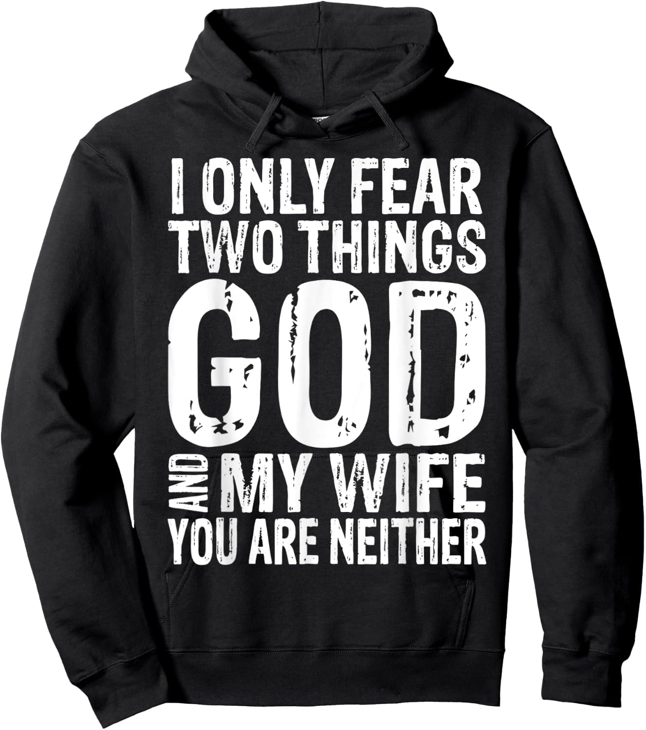 I Only Fear Two Things God And My Wife Gift Hoodie - Hoodie | Black