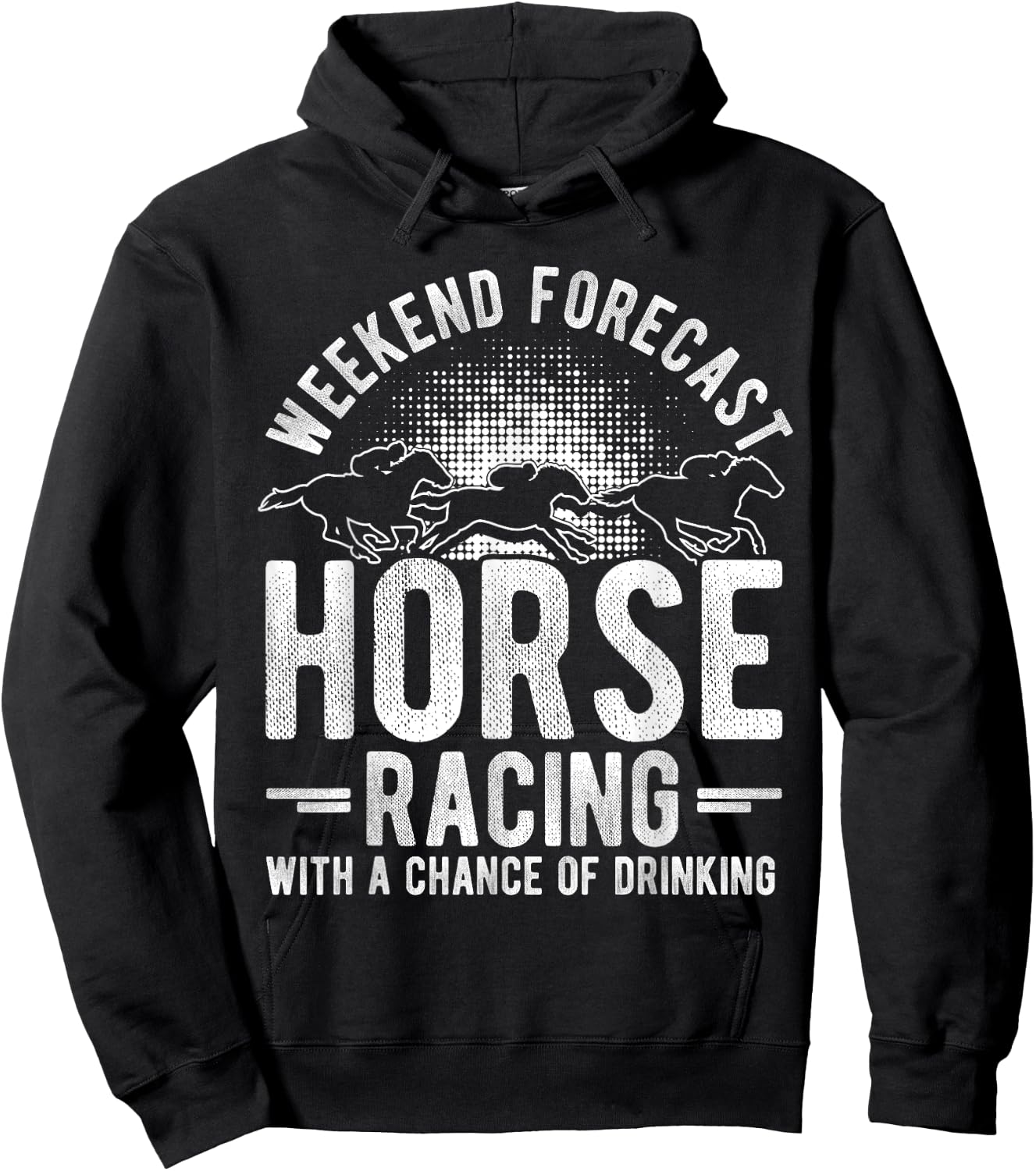 Weekend Forecast Horse Racing with a Chance of Drinking Hoodie - Hoodie | Black