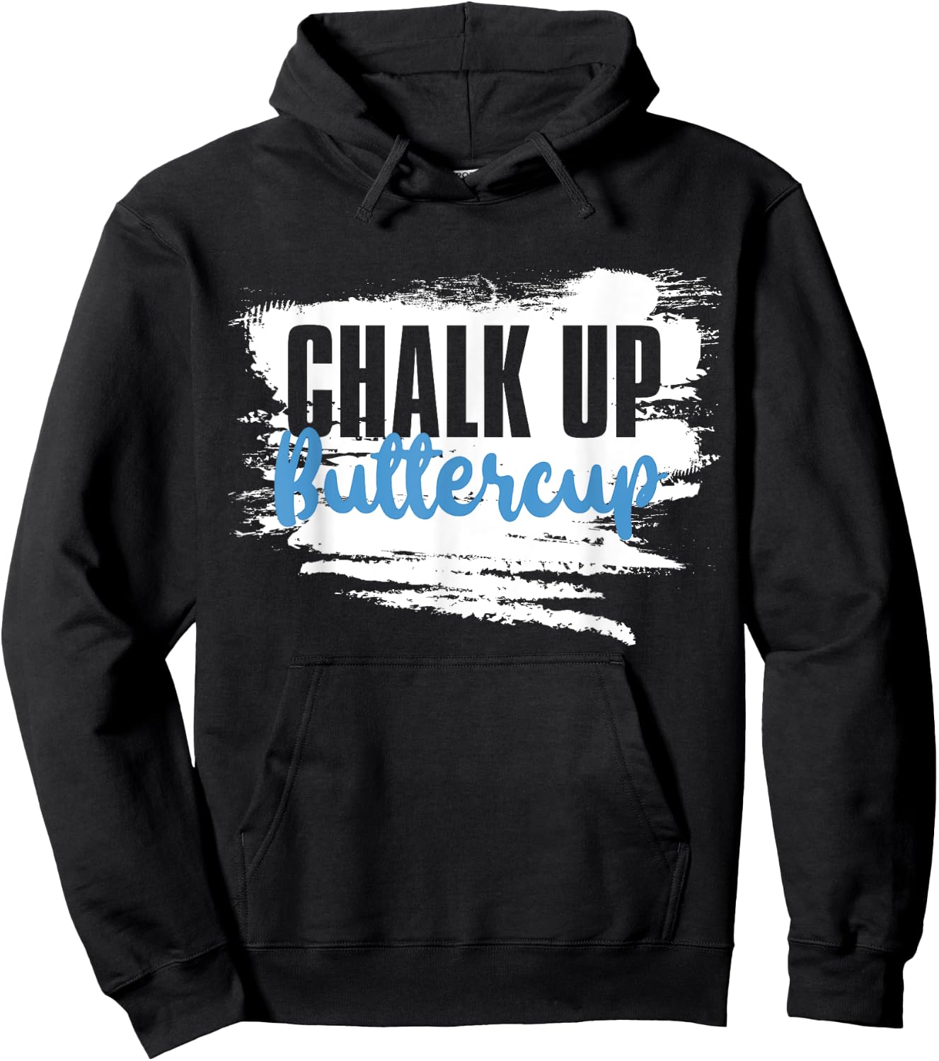 Chalk up Buttercup, Weightlifting Personal Trainer Hoodie - Hoodie | Black