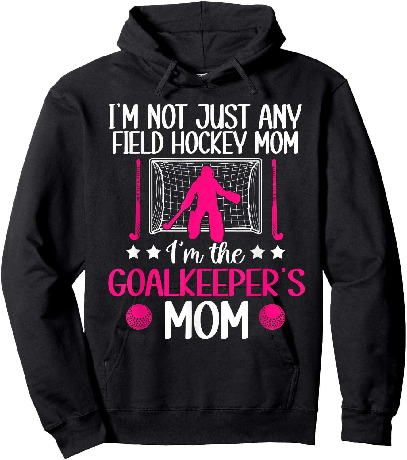 Field Hockey Goalkeeper Mom Field Hockey Goalie Mother Hoodie - Hoodie | Black