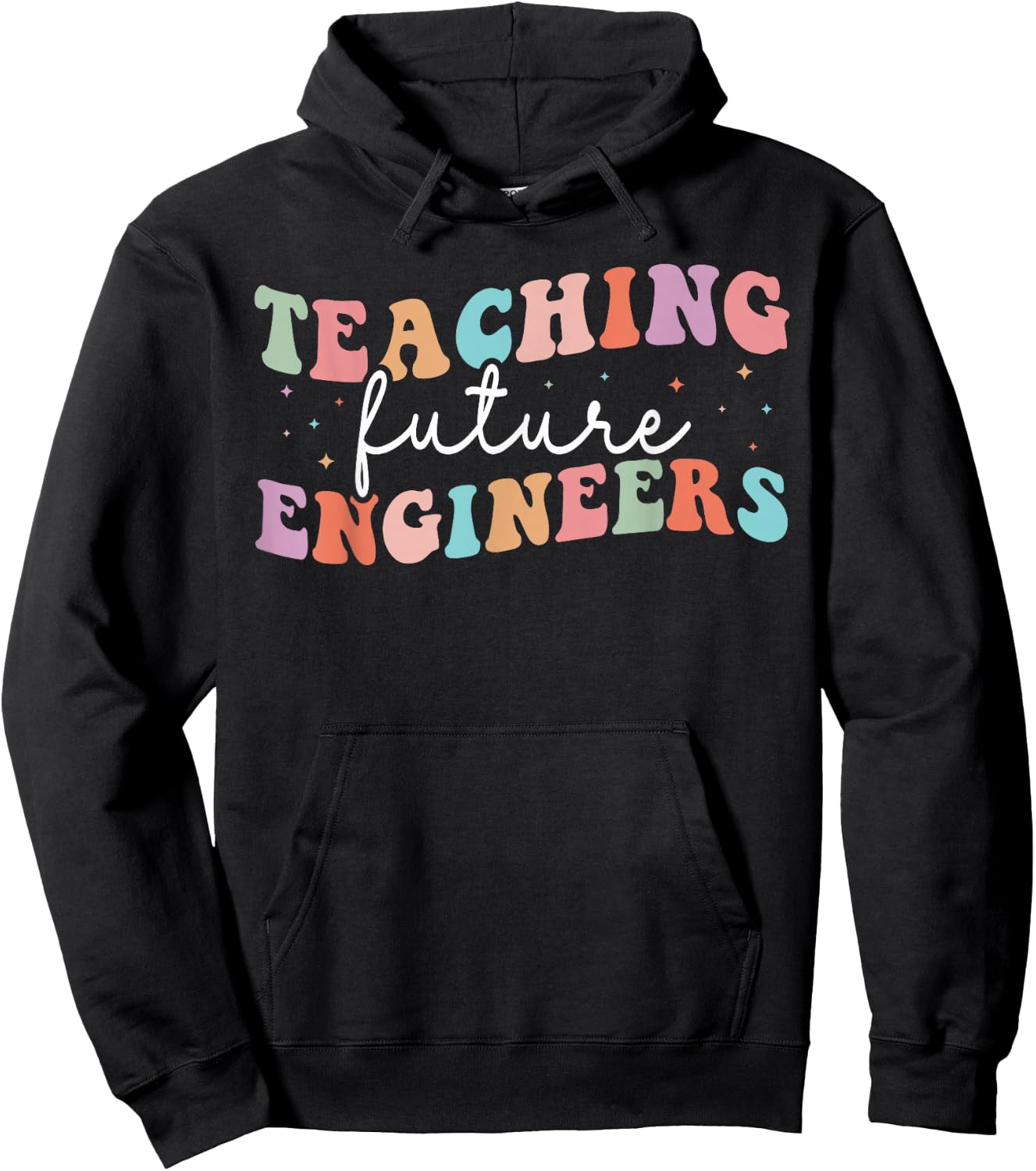 Groovy Teaching Future Engineers Teacher Engineering School Hoodie - Hoodie | Black