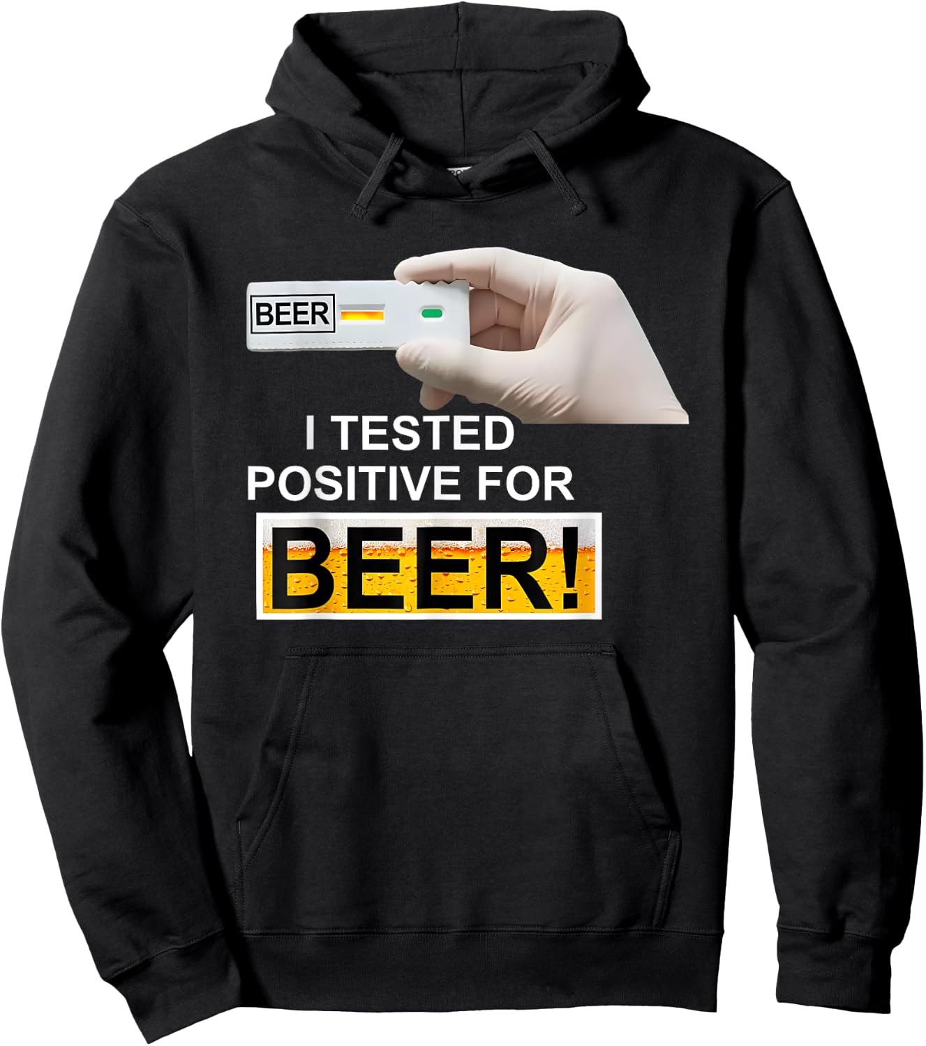 BEER test I Tested Positive For Beer Hoodie - Hoodie | Black