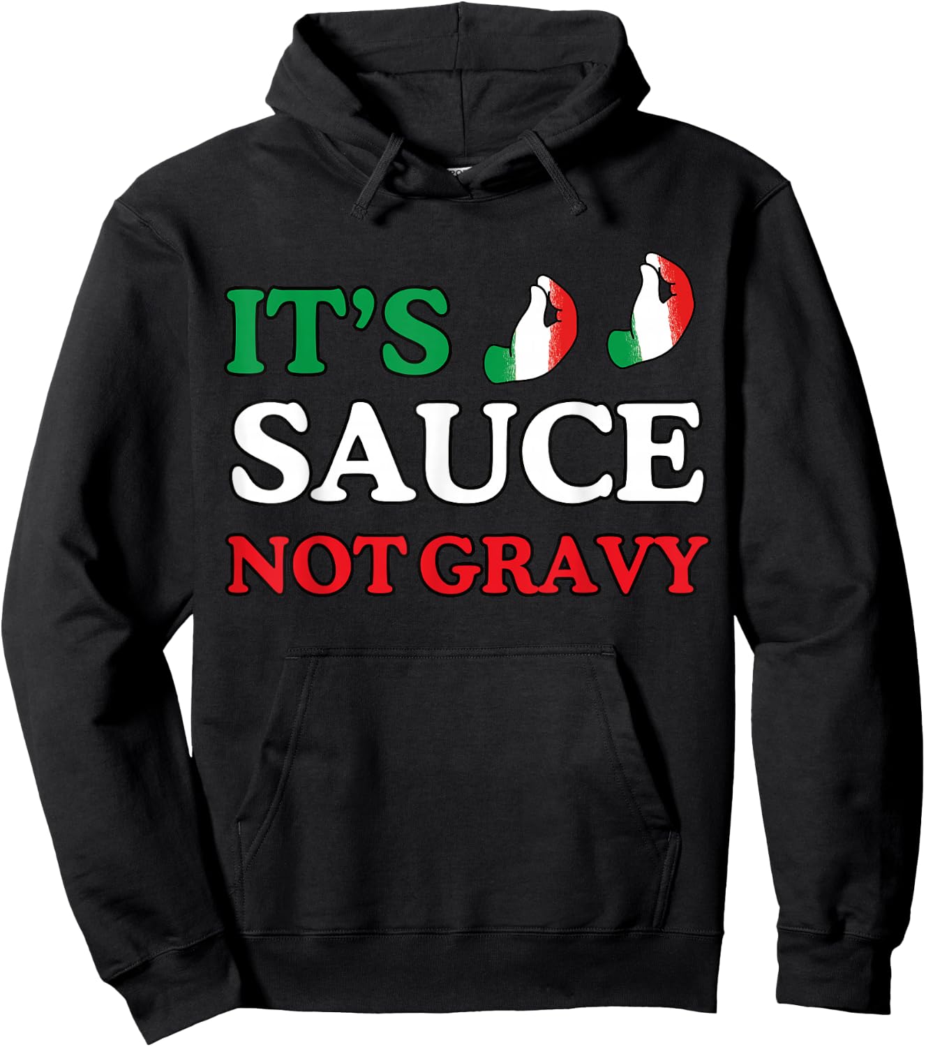 It's Sauce Not Gravy Funny Italian Themed Sayings Shirts Hoodie - Hoodie | Black
