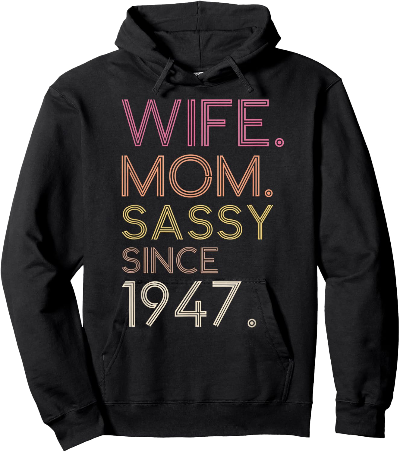 Wife Mom Sassy Since 1947 75th Cute Retro Birthday Women Hoodie - Hoodie | Black