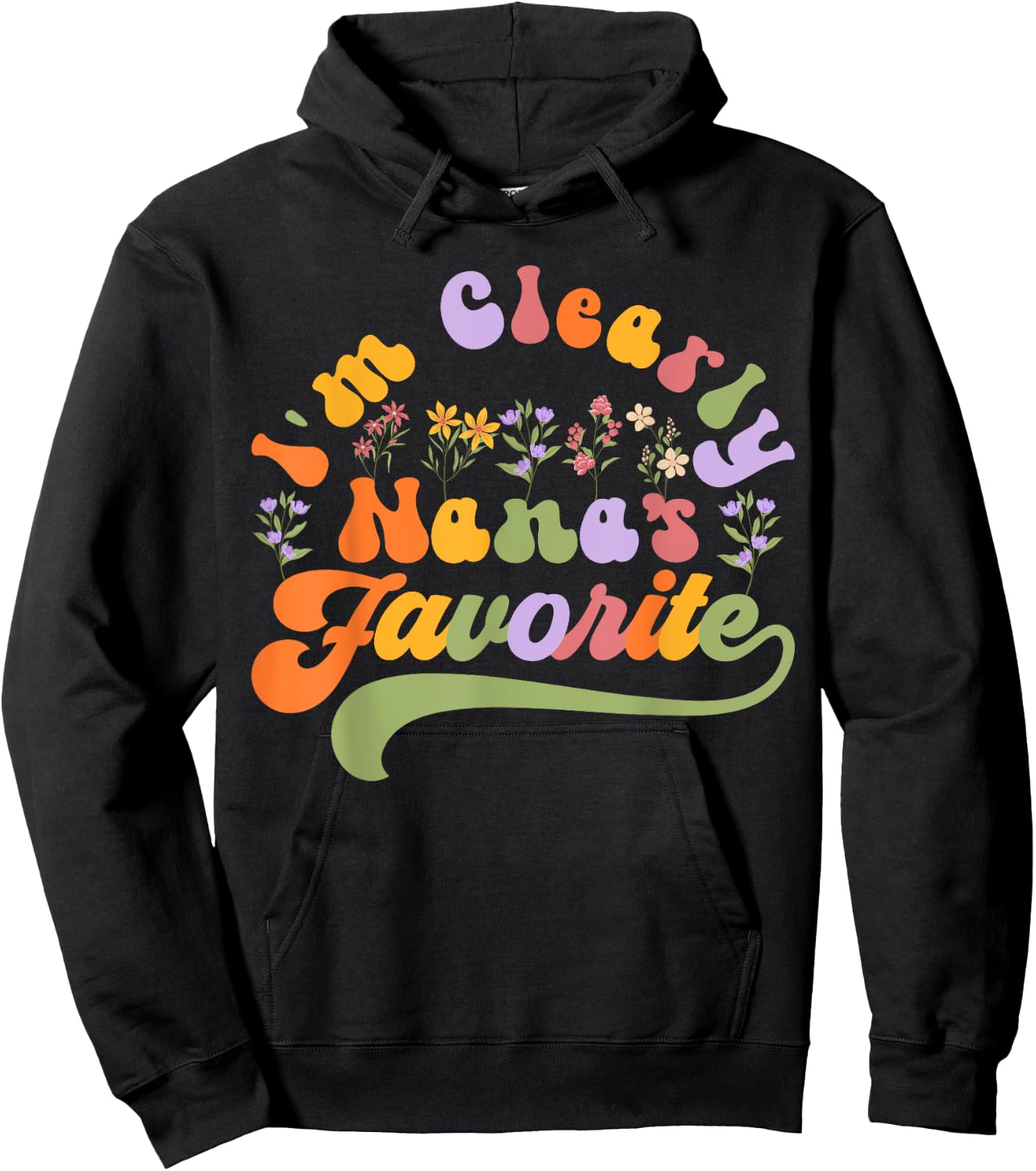 I'm Clearly Nana's Favorite, Grandson Granddaughter Grandma Hoodie - Hoodie | Black