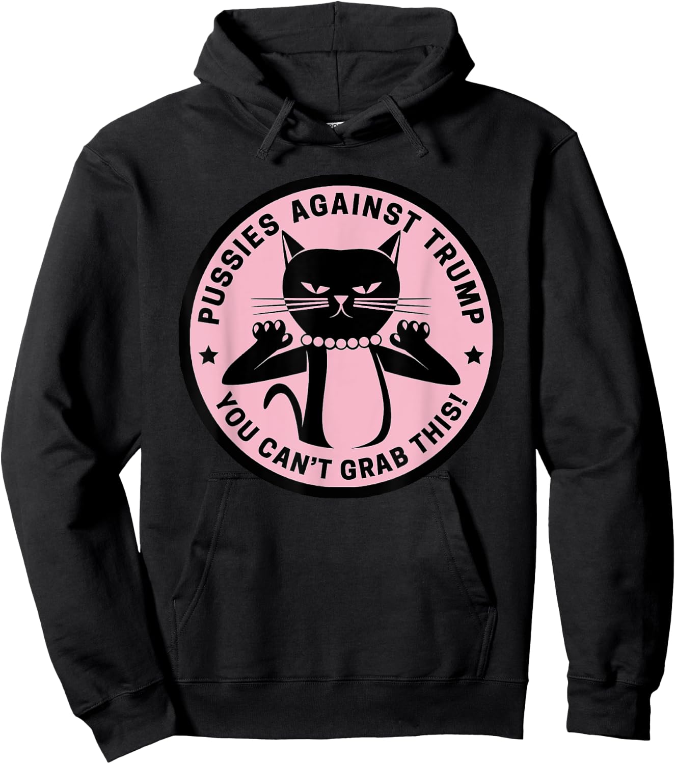 Pussycats Against Trump - You Can't Grab This (pink) Hoodie - Hoodie | Black