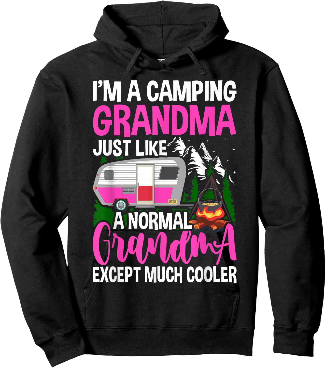 Funny I'm A Camping Grandma Camper Campfire Mothers Day Hoodie - Hoodie | Black