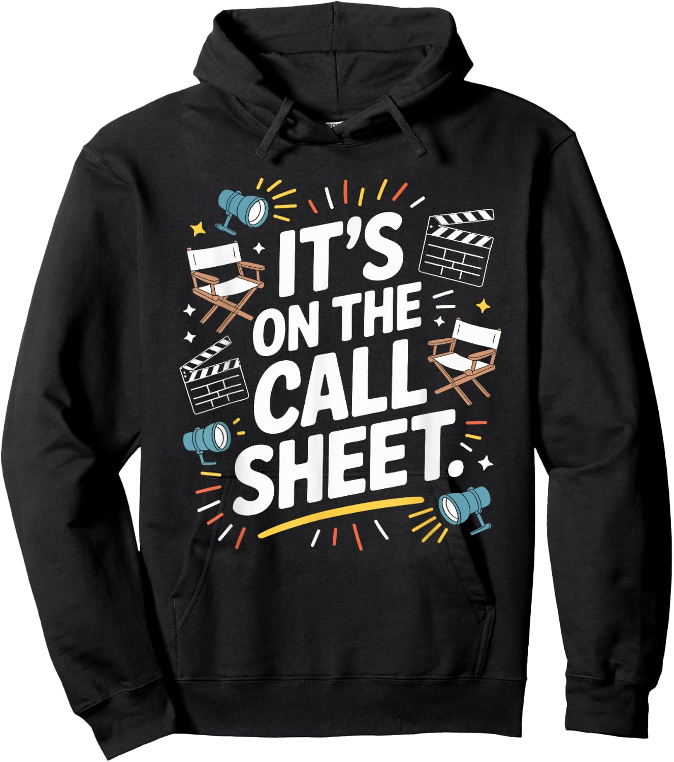 It's On The Call Sheets, Movie Director Filmmaker Hoodie - Hoodie | Black