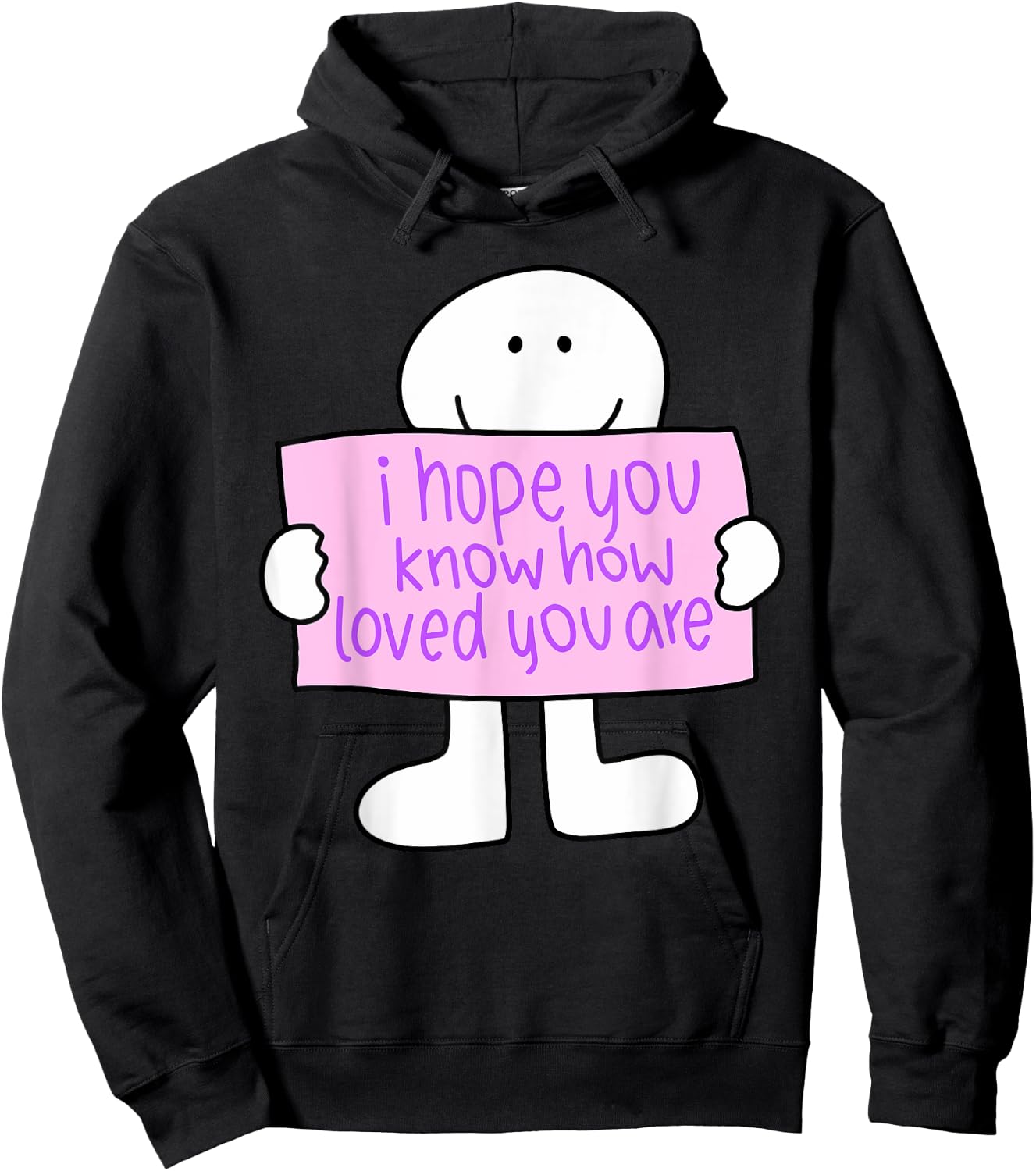 i hope you know how loved you are Funny design Hoodie - Hoodie | Black