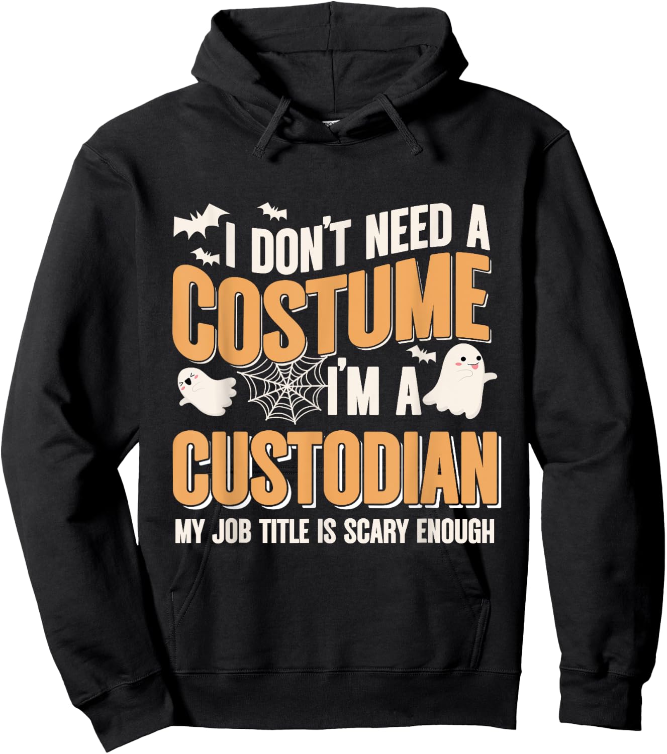 I Don't Need A Costume I'm A Custodian Halloween Hoodie - Hoodie | Black
