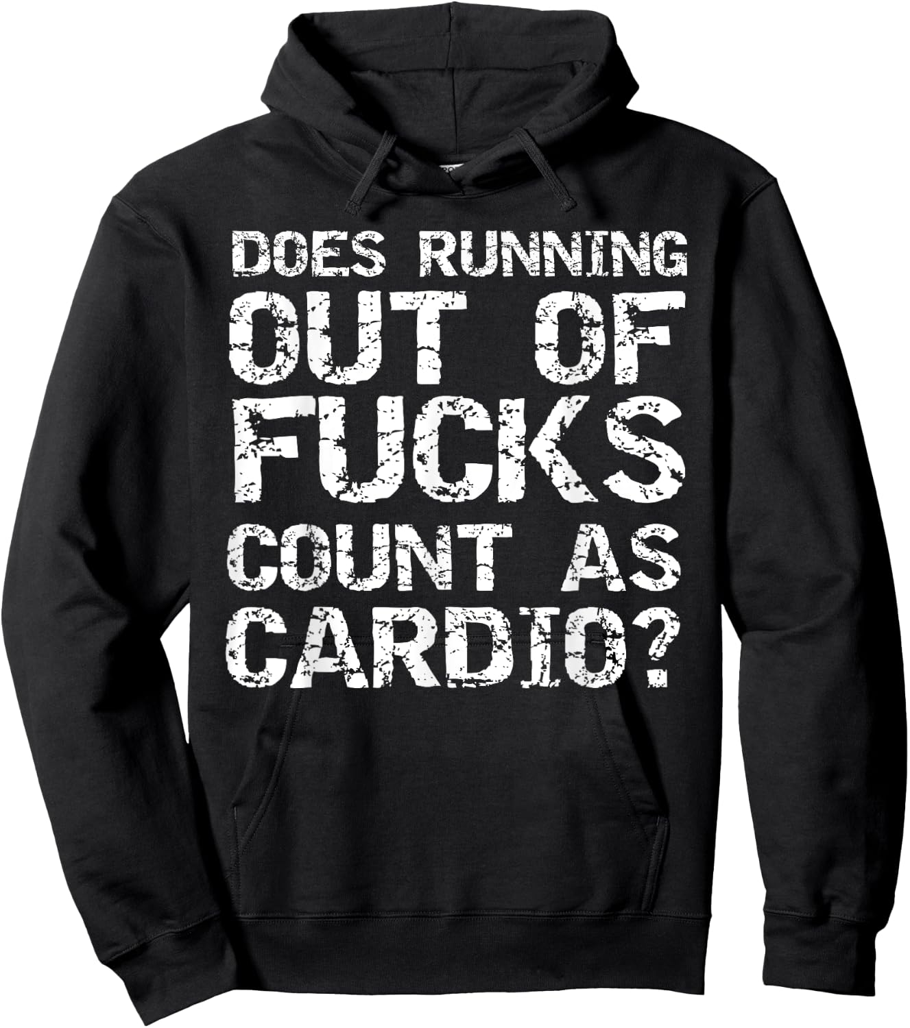 Sarcastic Saying Does Running Out of Fucks Count as Cardio? Hoodie - Hoodie | Black