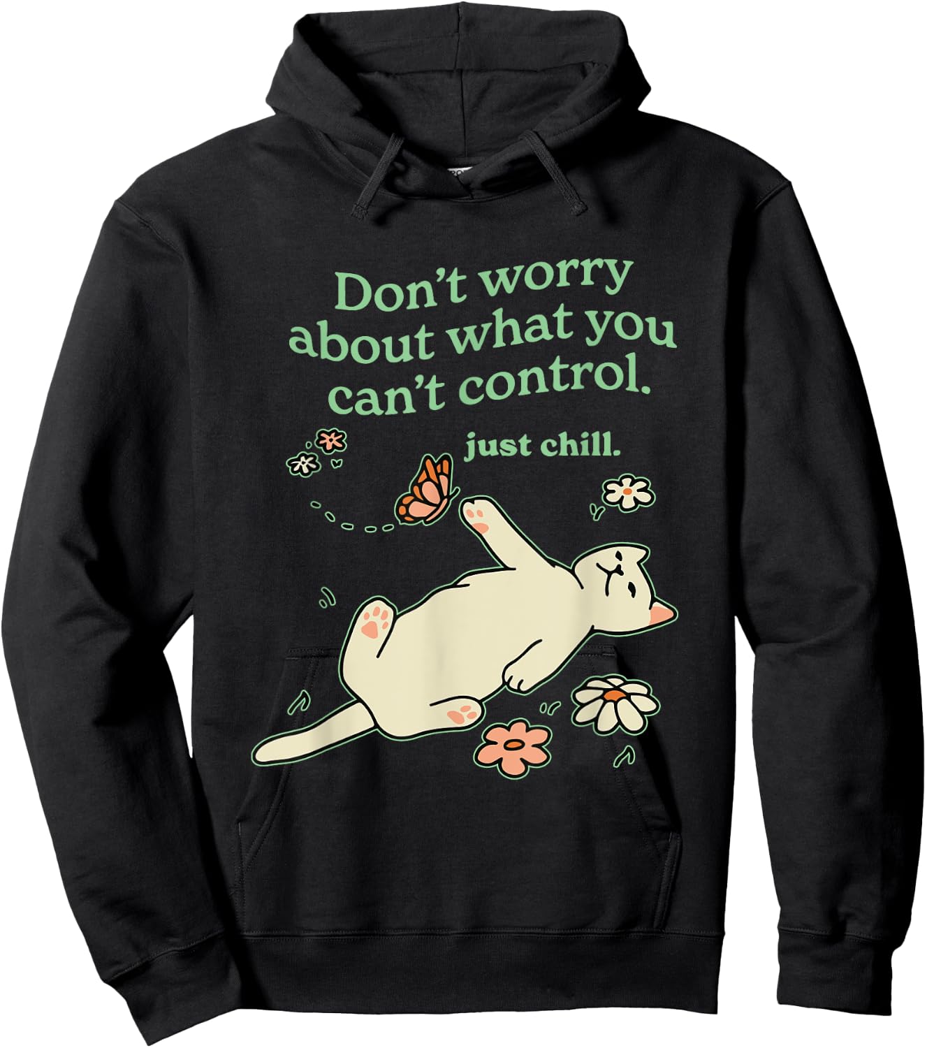 Don't Worry About What You Can't Control. Apparel Hoodie - Hoodie | Black