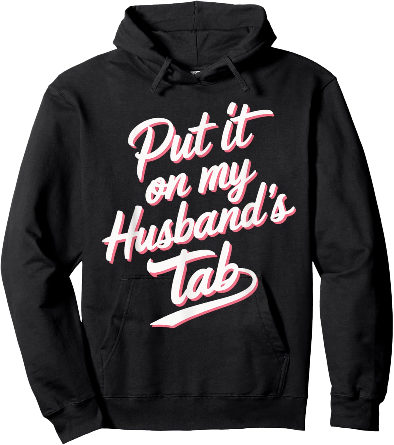 Put It On My Husband's Tab Hoodie - Hoodie | Black