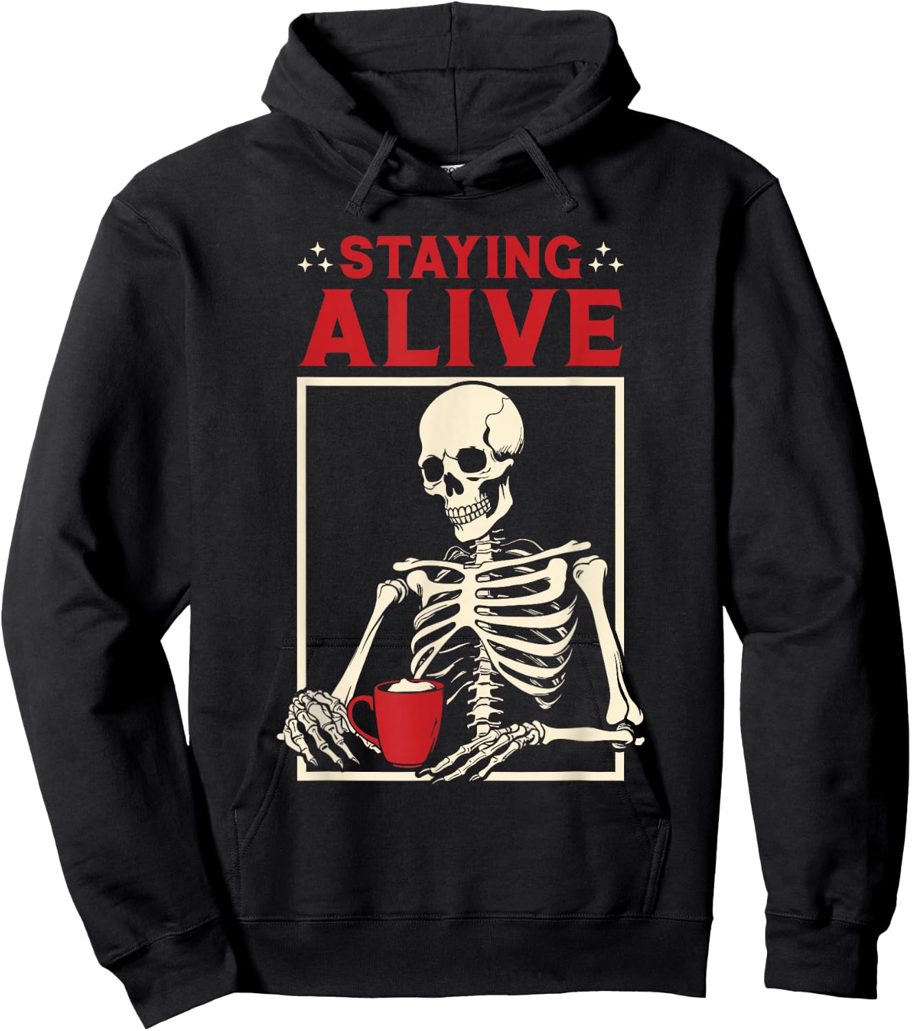 Staying Alive Coffee Skeleton - Coffee Lover Funny Hoodie - Hoodie | Black