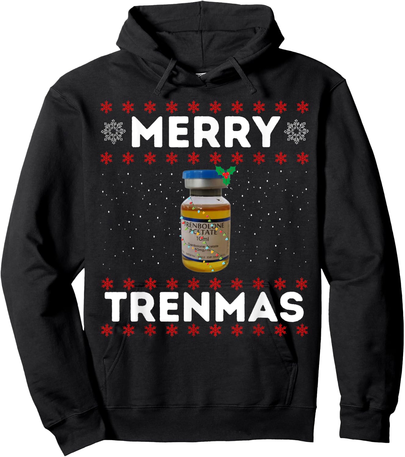 Merry trenmas | Ugly christmas | Legalize anabolic steroids Hoodie - Hoodie | Black