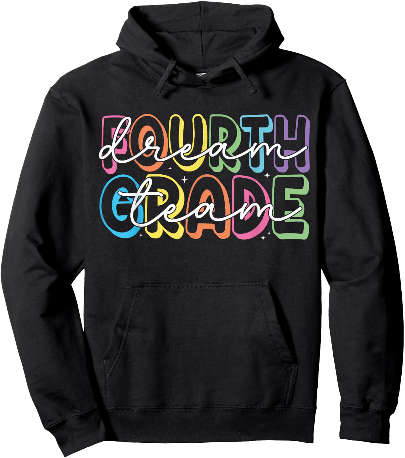 Fourth Grade Dream Team 4th Grade Teacher Back to School Men Women Girls Kids Hoodie - Hoodie | Black