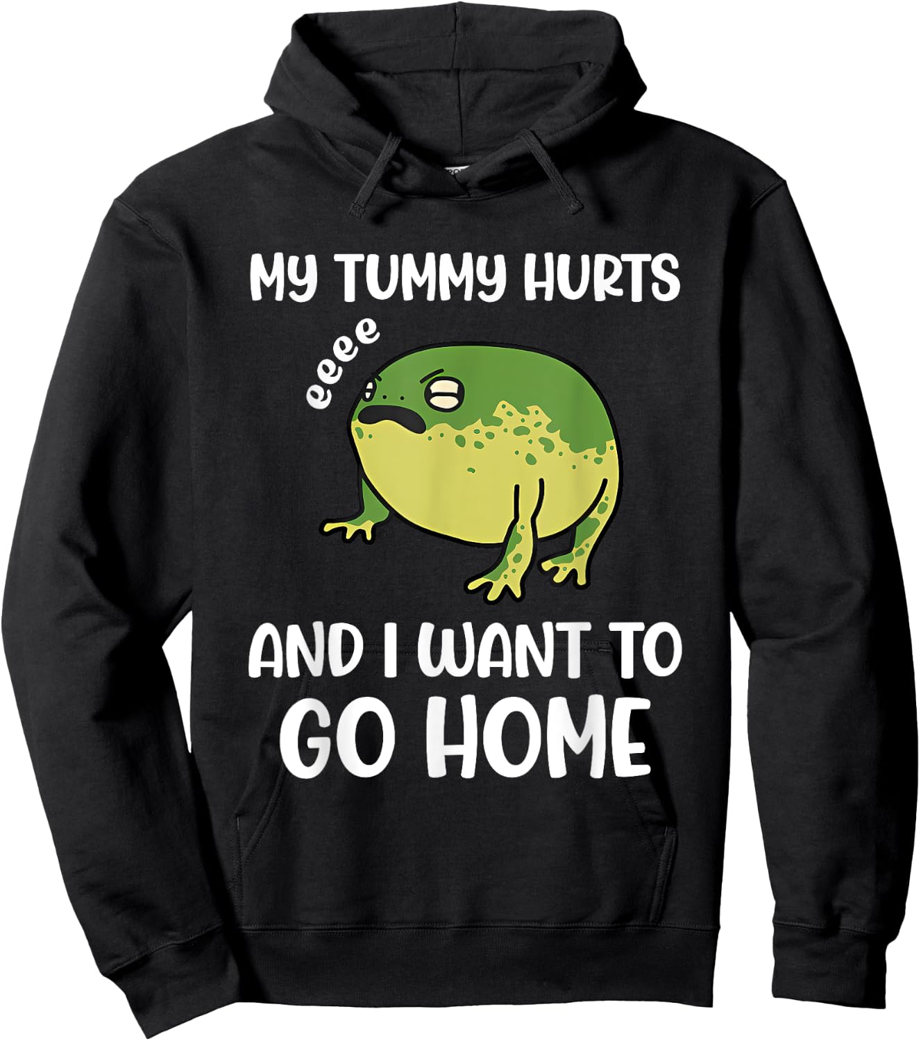 My Tummy Hurts And I Want To Go Home Trendy Funny Design Hoodie - Hoodie | Black