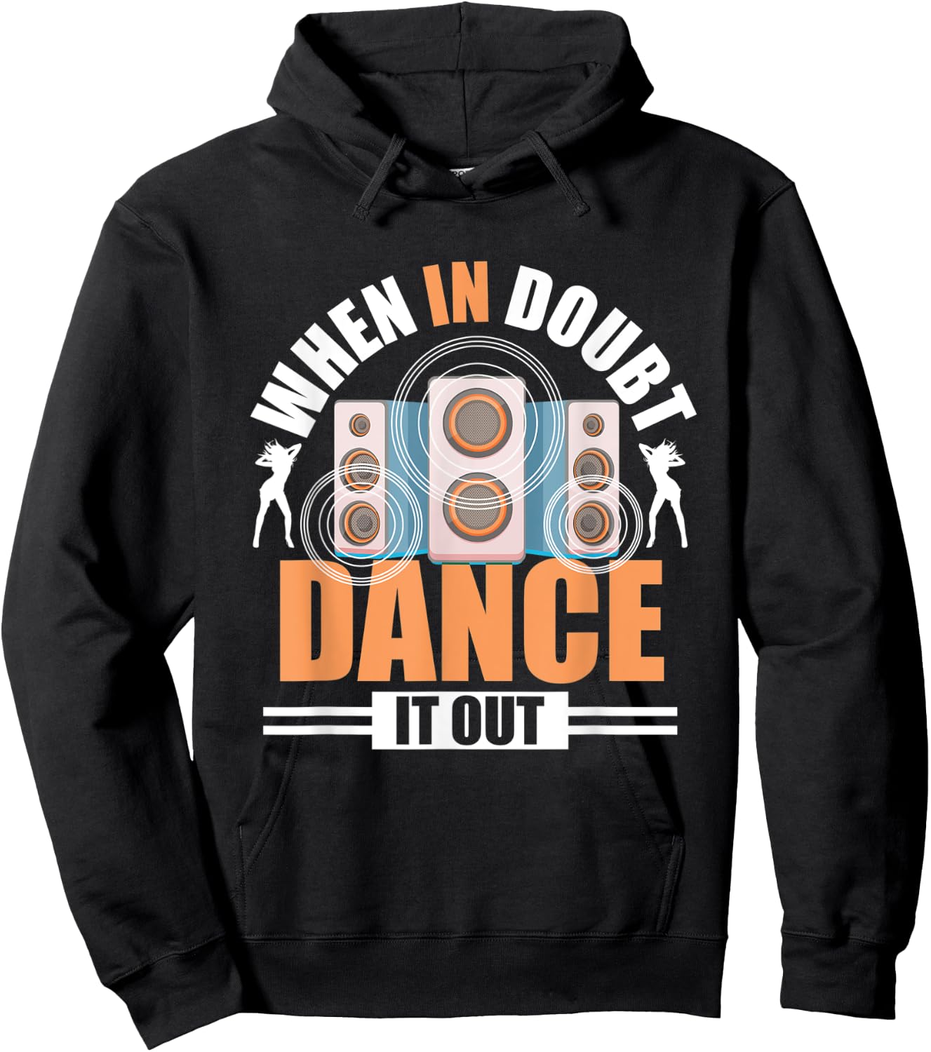 When In Doubt Dance It Out - Freestyle Dancer Hoodie - Hoodie | Black
