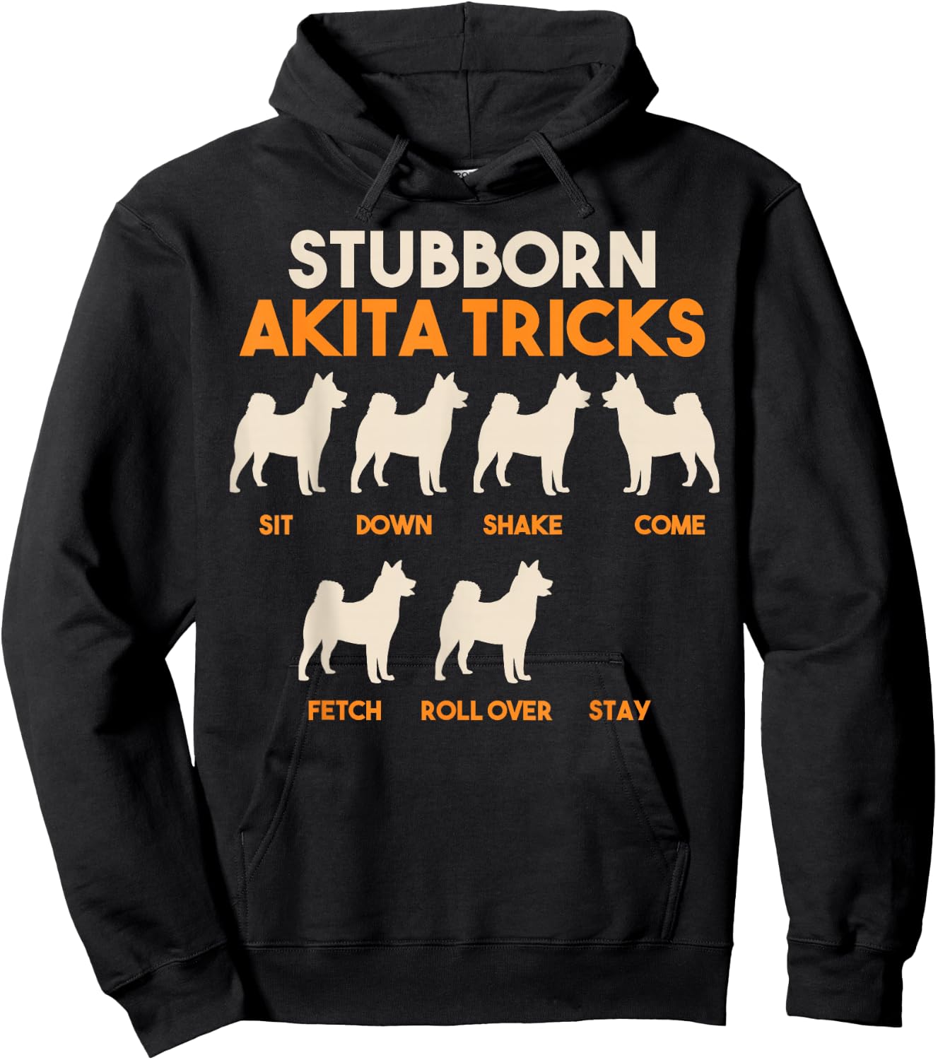 Stubborn Akita Tricks, American Akita Inu Hoodie - Hoodie | Black