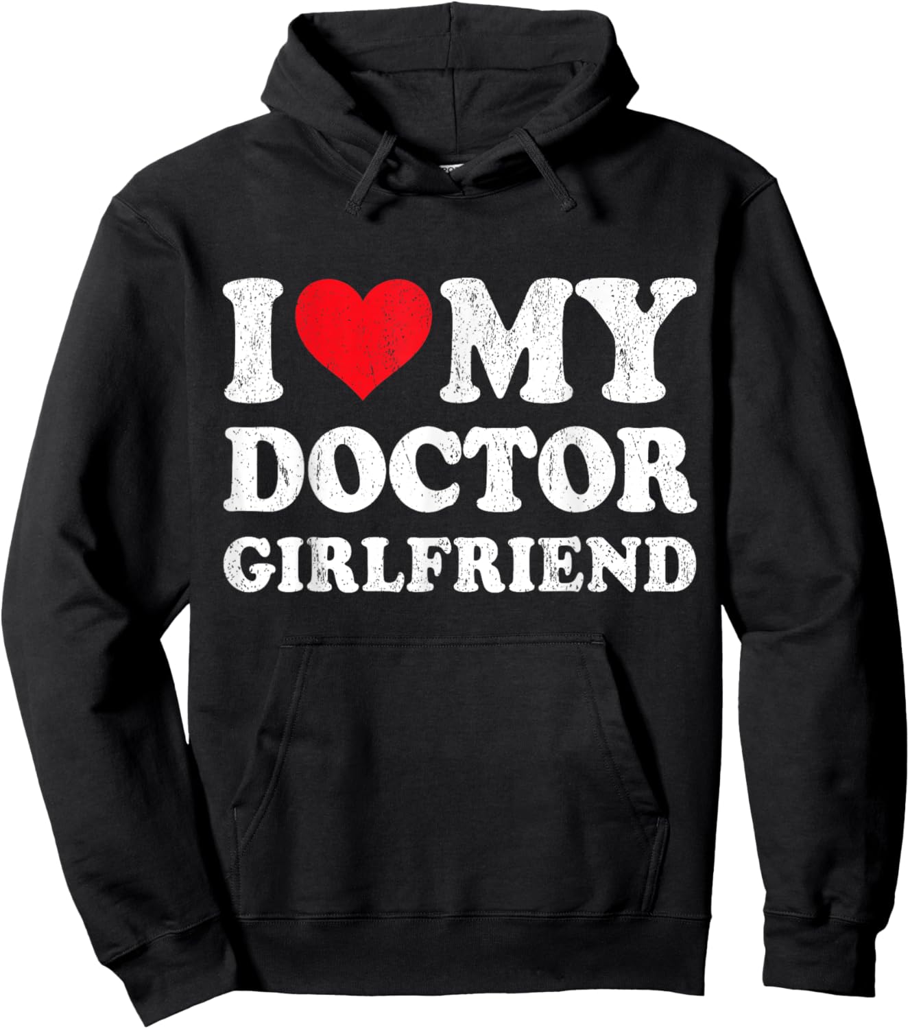 I Love My Doctor Girlfriend Funny Boyfriend Valentines Hoodie - Hoodie | Black