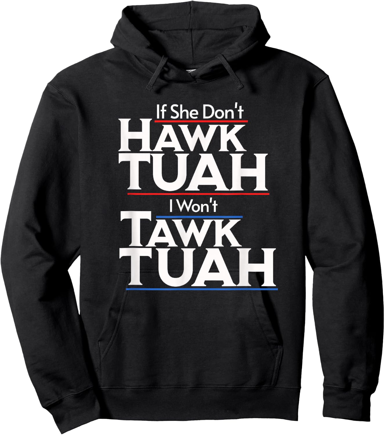 If She Wont Hawk Tuah I Wont Tawk Tuah Hoodie - Hoodie | Black