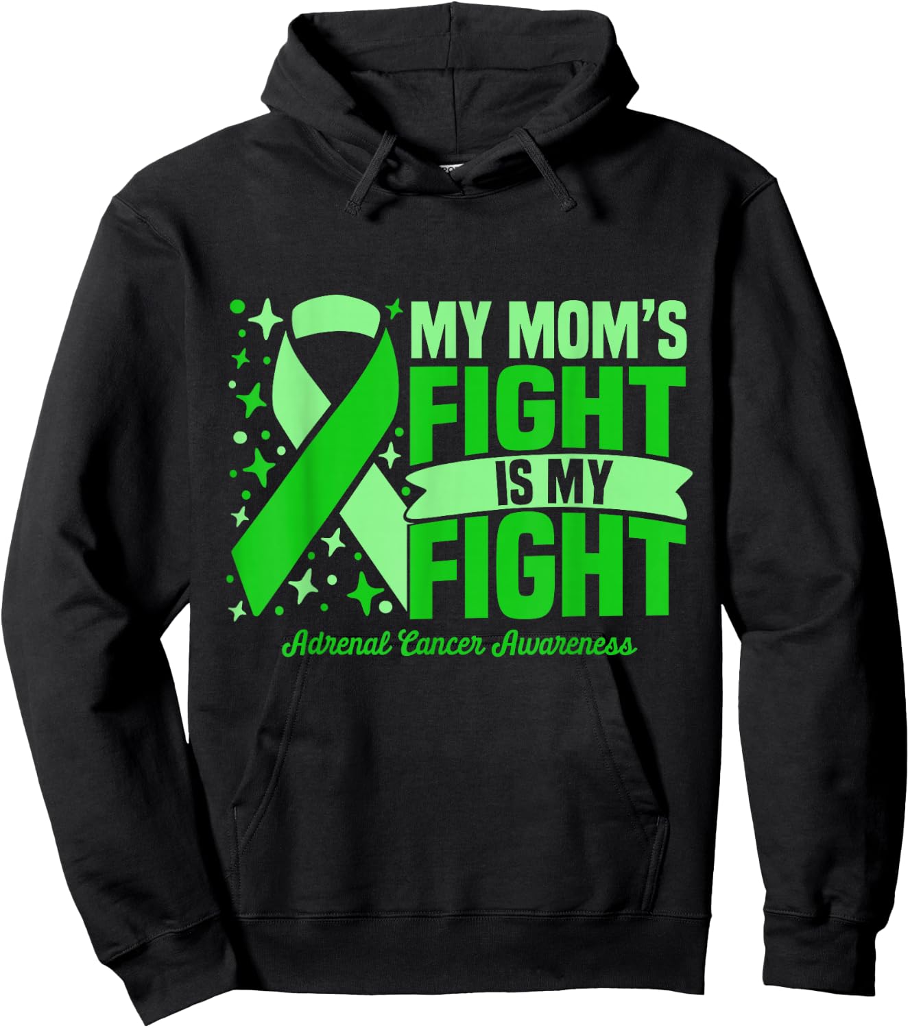 My Mom's Fight Is My Fight Adrenal Cancer Awareness Cure Hoodie - Hoodie | Black