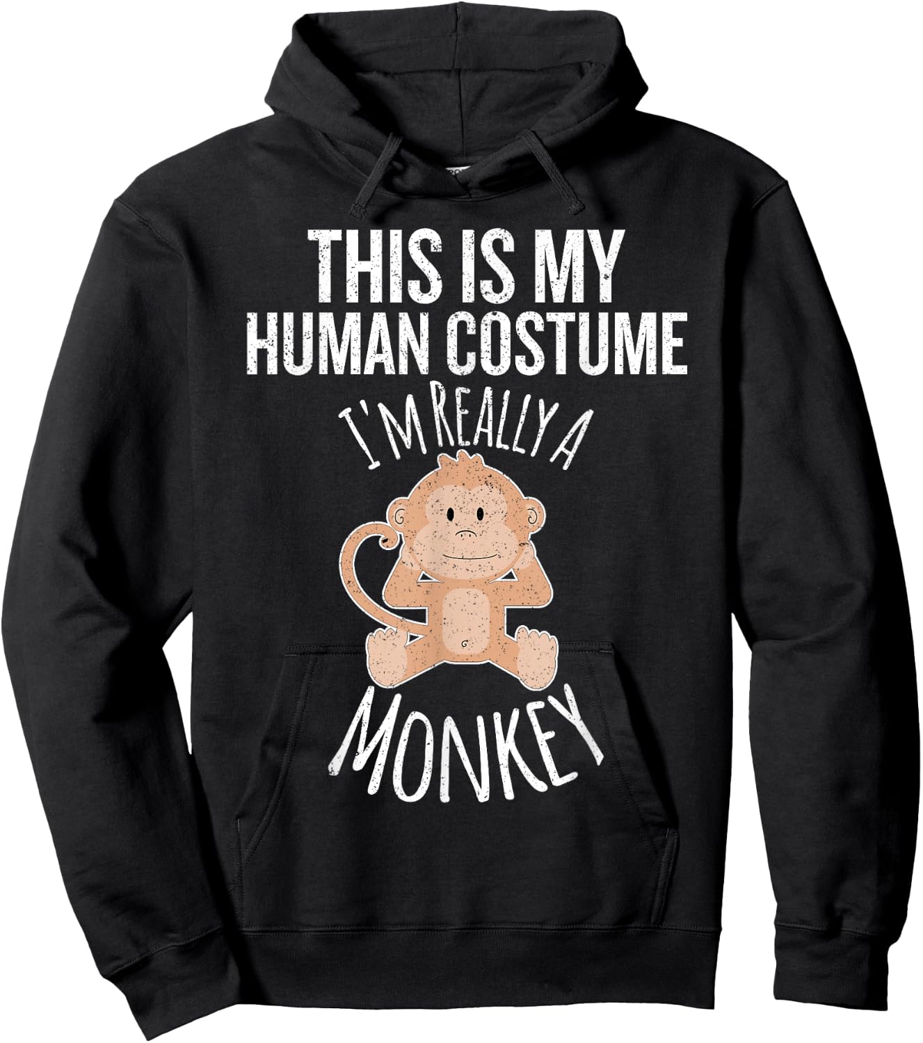 This is My Human Costume, I'm Really a Monkey Gift Hoodie - Hoodie | Black