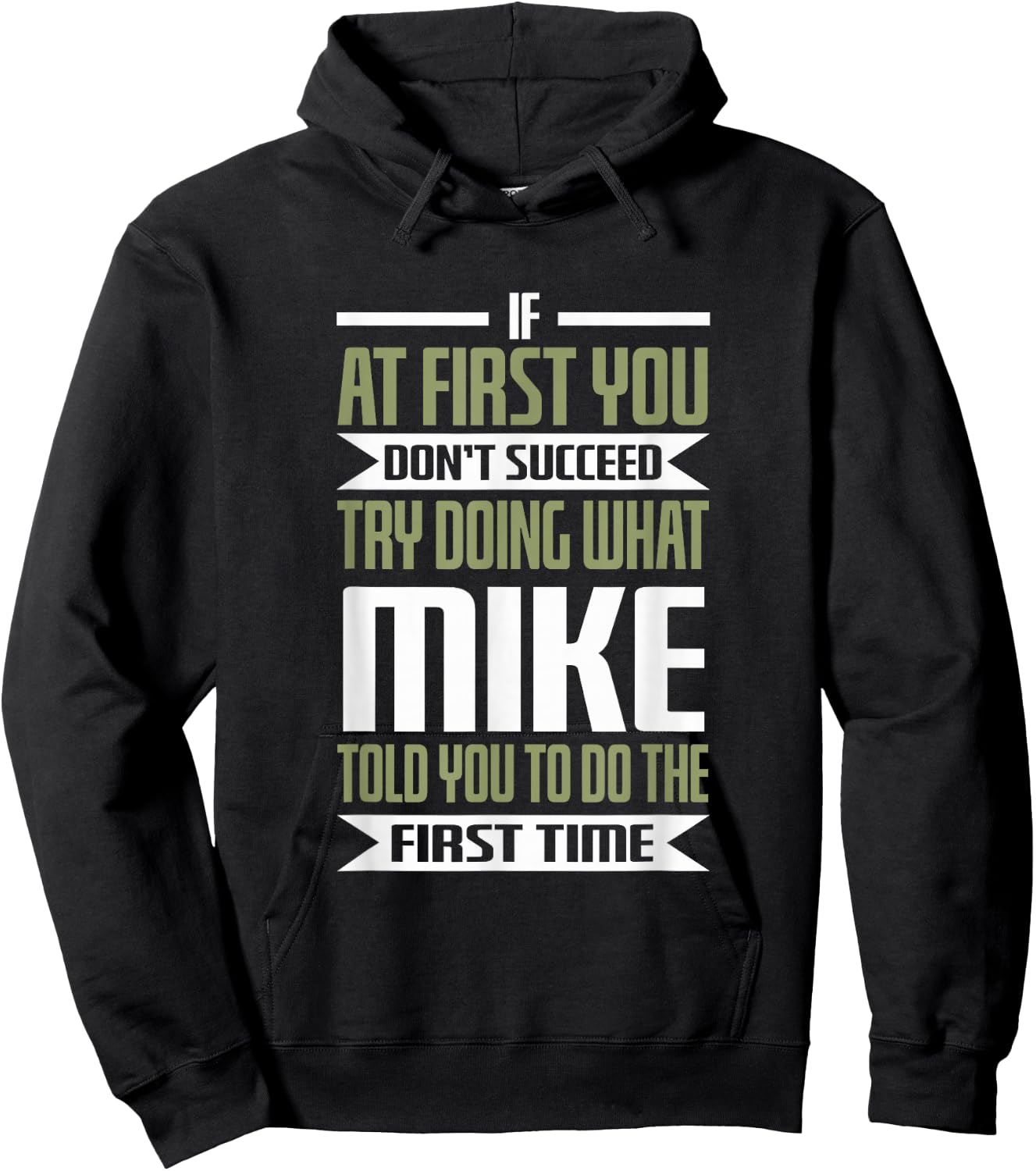 First Name Mike Try Doing What Mike Told You To Do Hoodie - Hoodie | Black