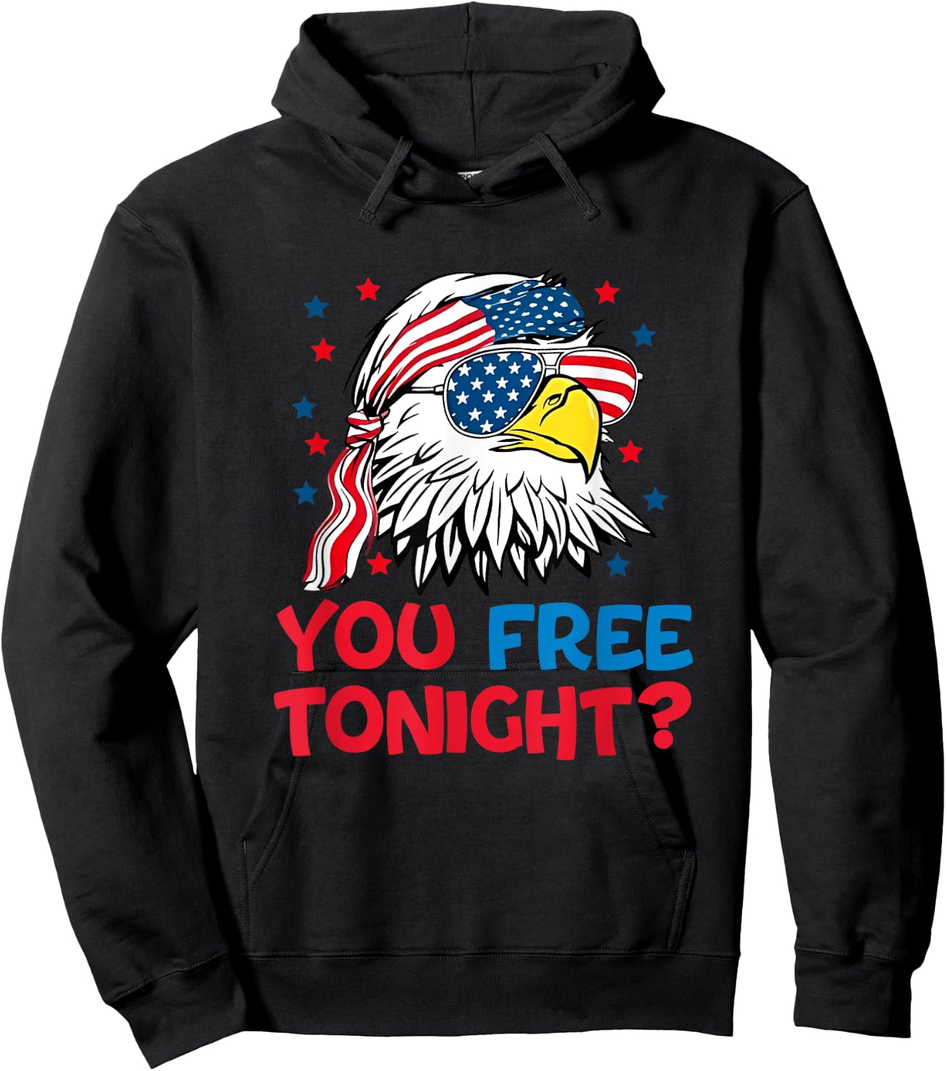 You Free Tonight 4th Of July outfits Funny Joke Hoodie - Hoodie | Black