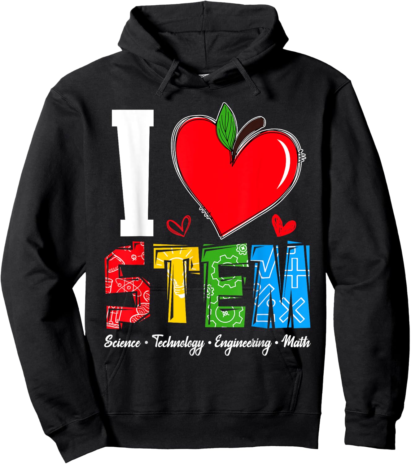 I Love STEM Student Teacher 1st Day Of School Back To School Men Women Kids Hoodie - Hoodie | Black