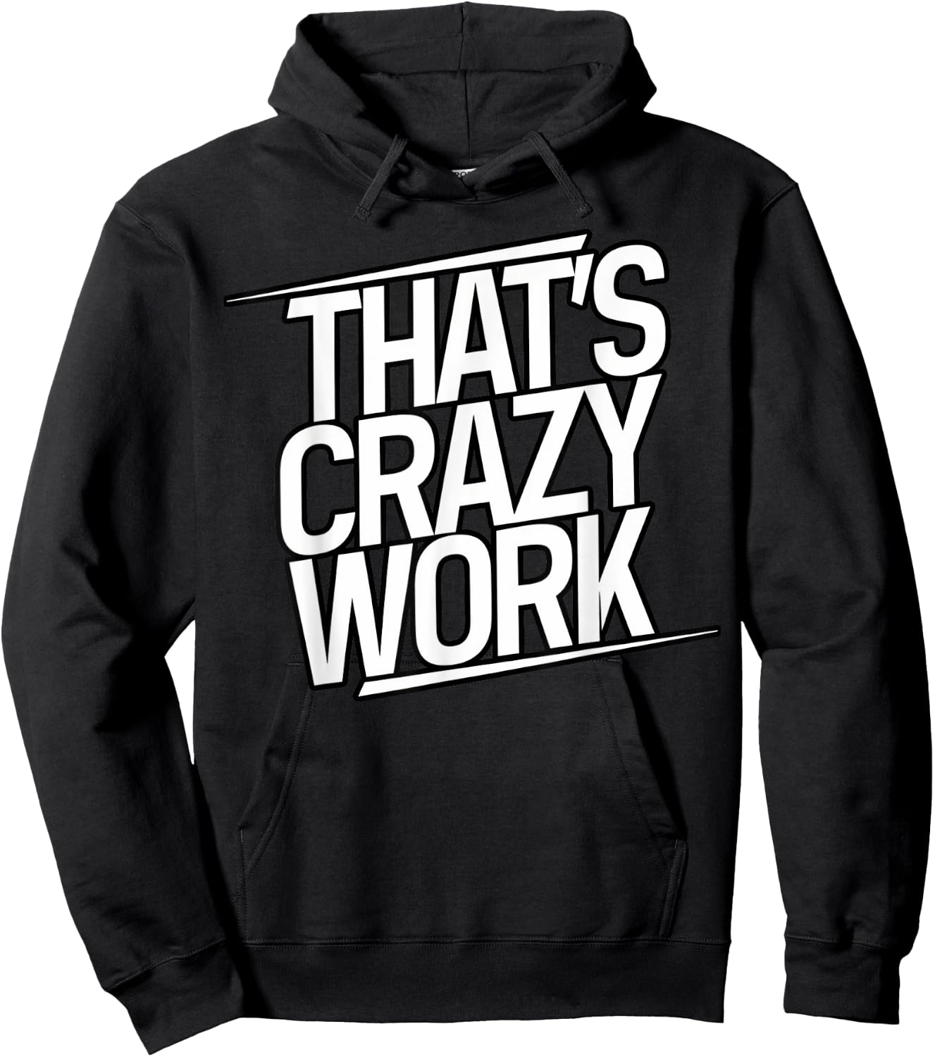 That's Crazy Work, Popular Slang Hoodie - Hoodie | Black