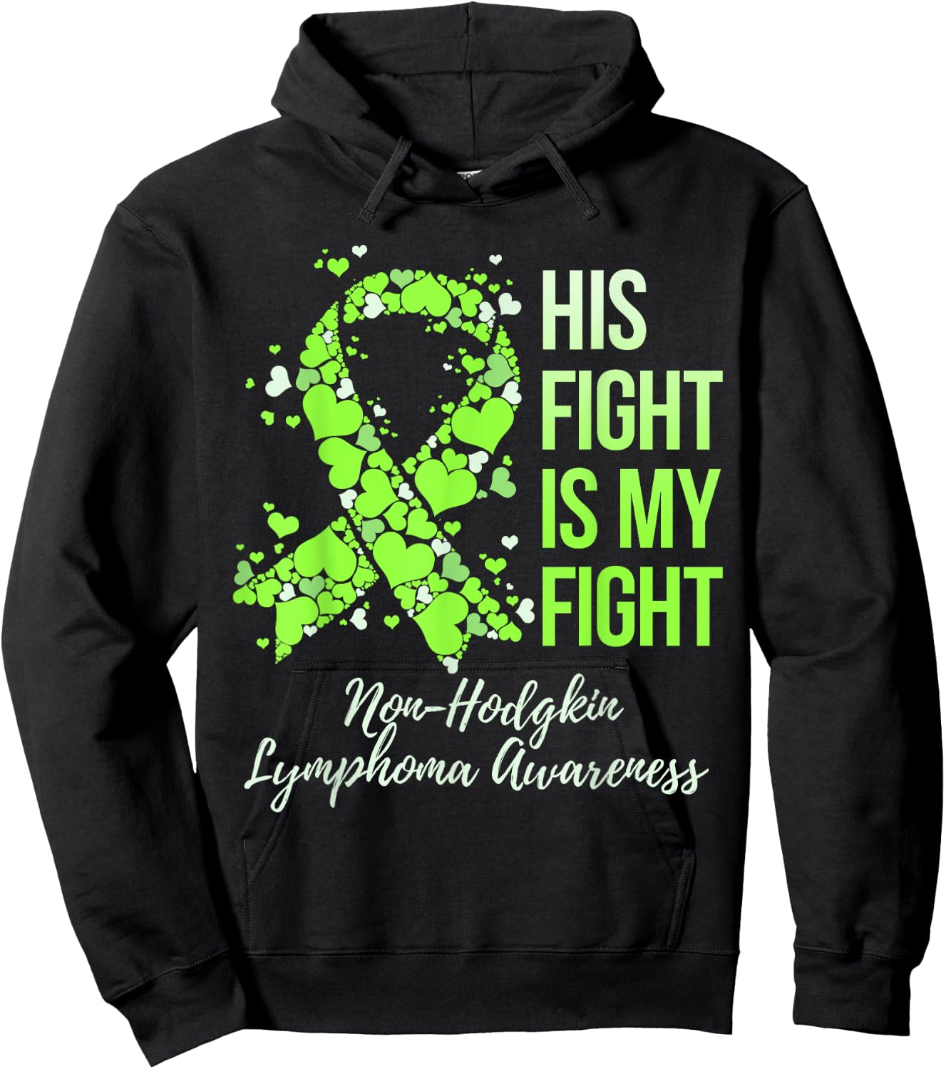 His Fight Is My Fight Non-Hodgkin Lymphoma Awareness Hoodie - Hoodie | Black