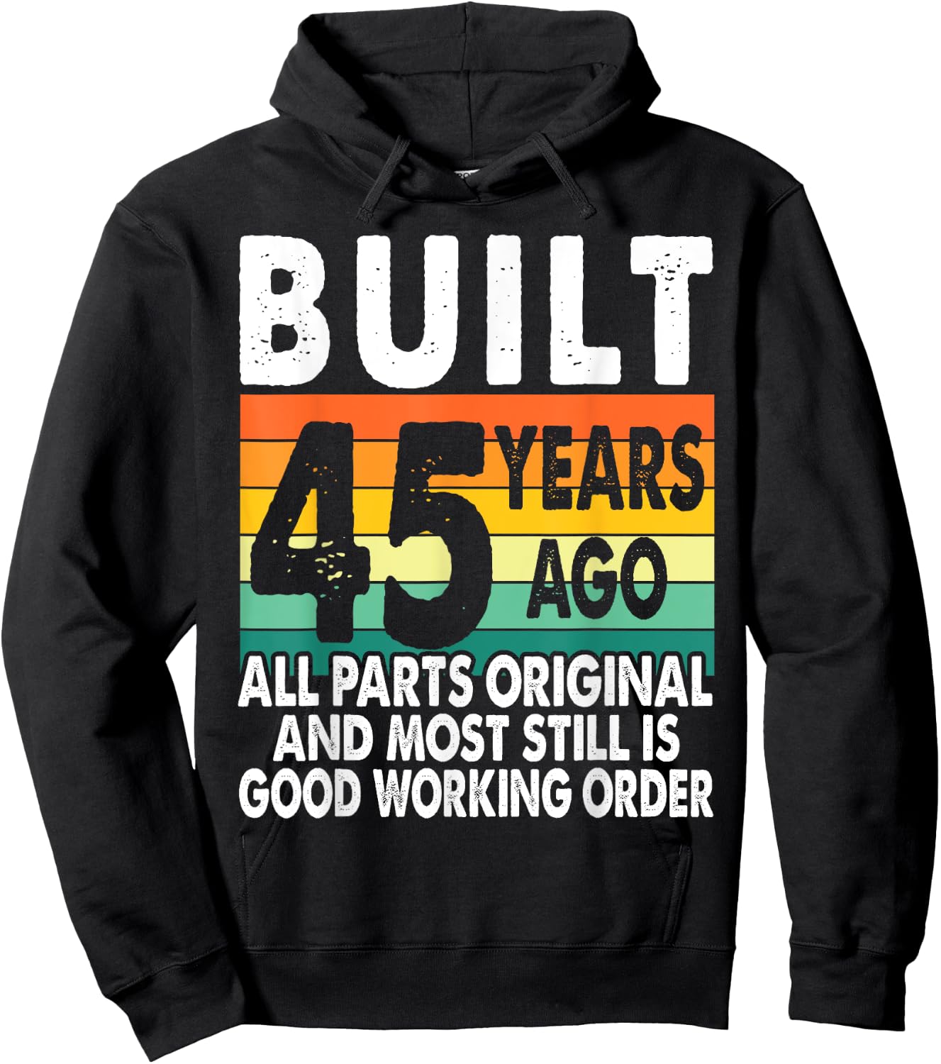 Built 45 Years Ago - All Parts Original 45th Birthday Hoodie - Hoodie | Black