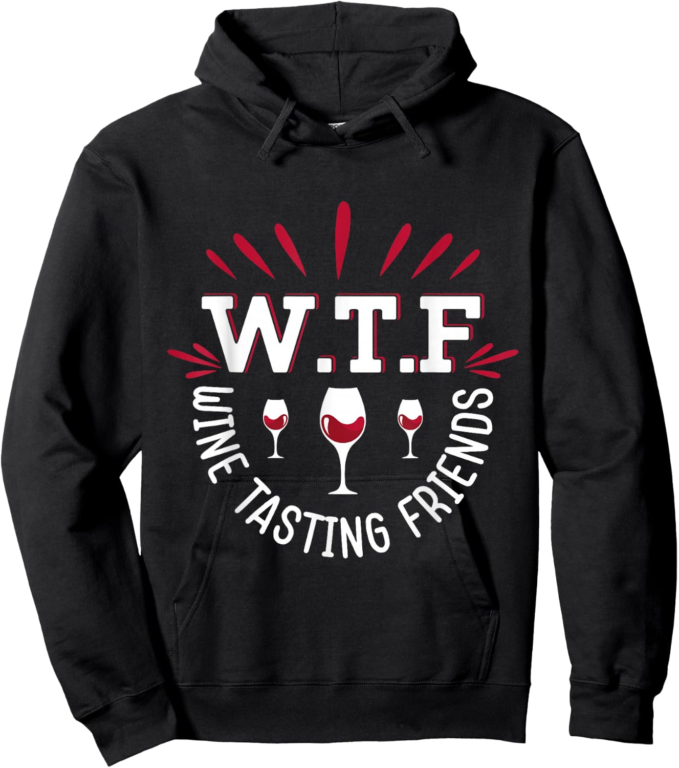 WTF Wine Tasting Friends Wine Lover Funny Wine Drinking Hoodie - Hoodie | Black