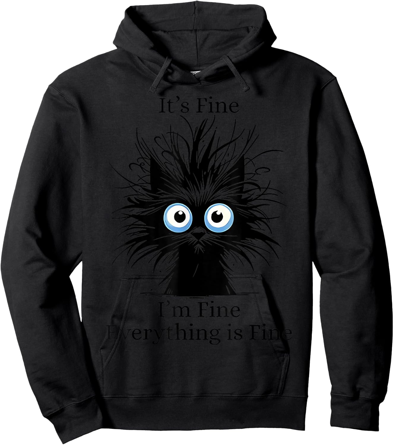 It's Fine I'm Fine Everything Is Fine Black Cat Kitty Lover Men Women Hoodie - Hoodie | Black