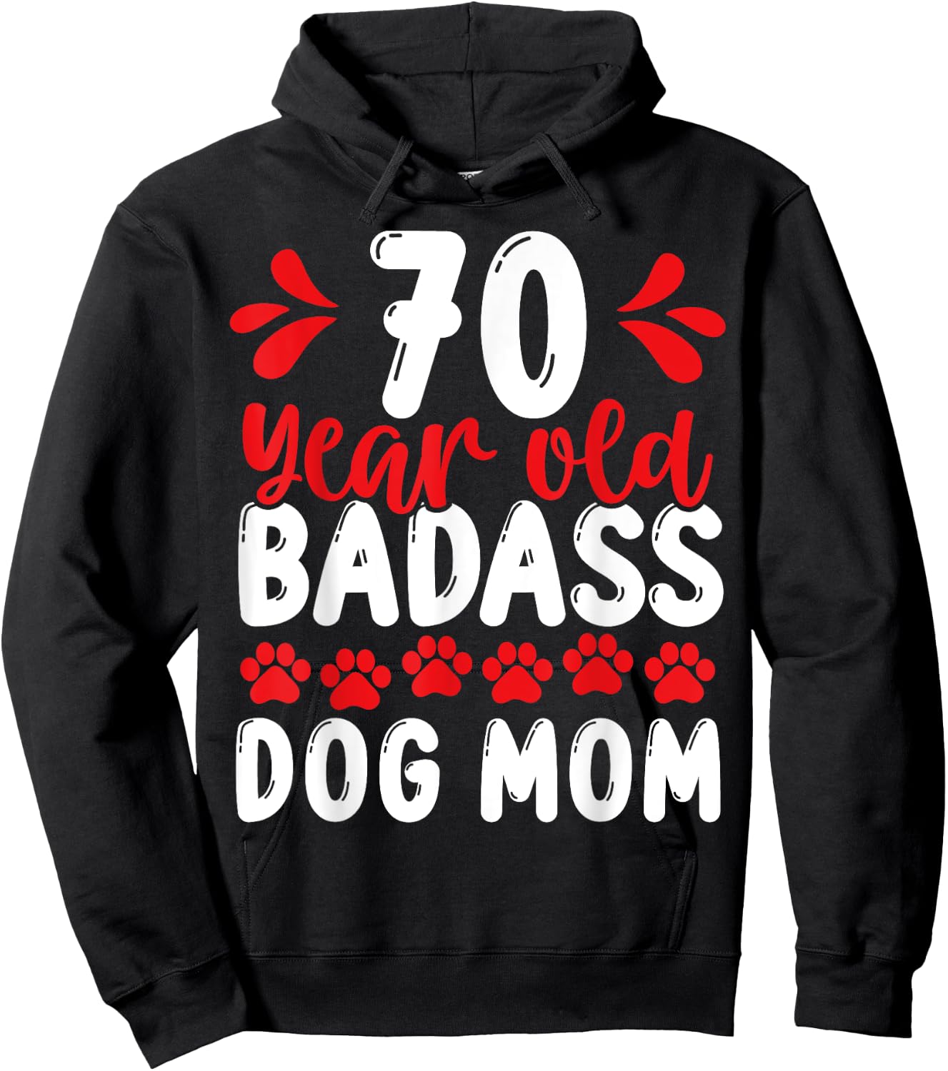 70 Year Old Badass Dog Mom 70 Birthday Idea for Dog Mother Hoodie - Hoodie | Black