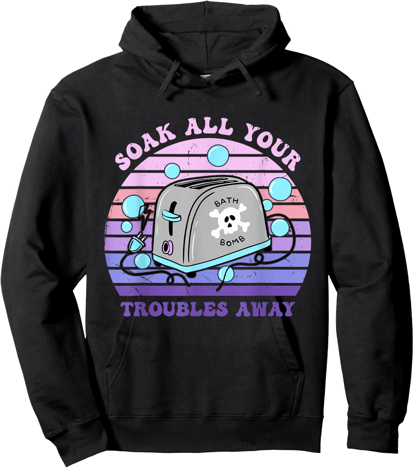 Soak All Your Troubles Away Toaster Bath Quote Hoodie - Hoodie | Black