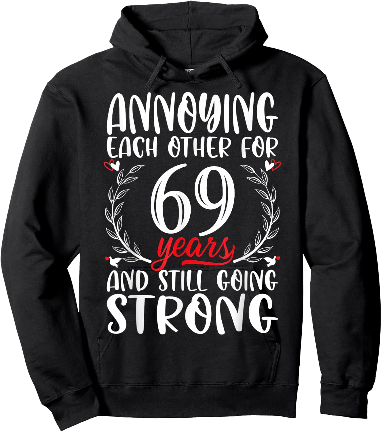 Annoying Each Other For 69 Years 69th Wedding Anniversary Hoodie - Hoodie | Black