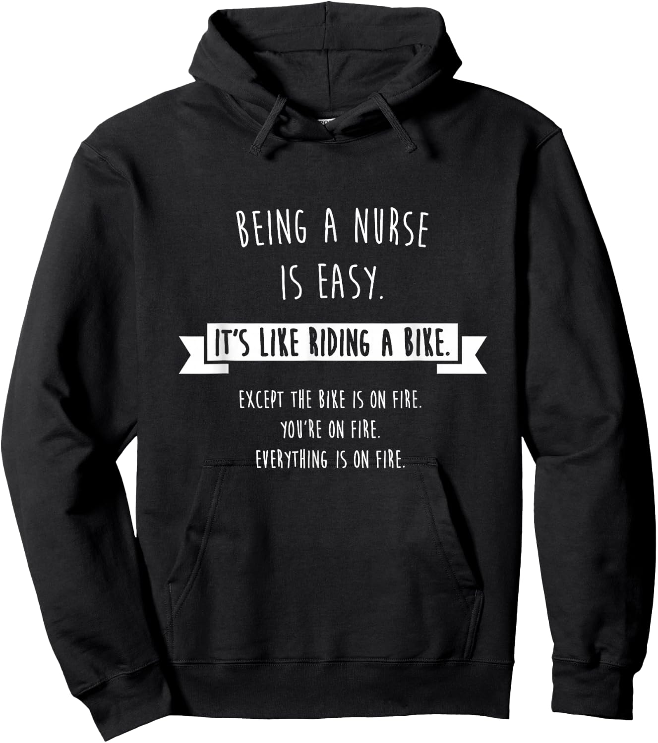 Being A Nurse is Easy Shirt, Funny Sarcastic Nursing Gift Hoodie - Hoodie | Black