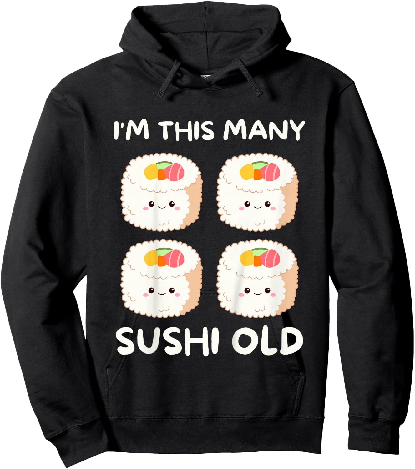I'm This Many Sushi Old, Kawaii Sashimi 4th Birthday 4 Years Hoodie - Hoodie | Black