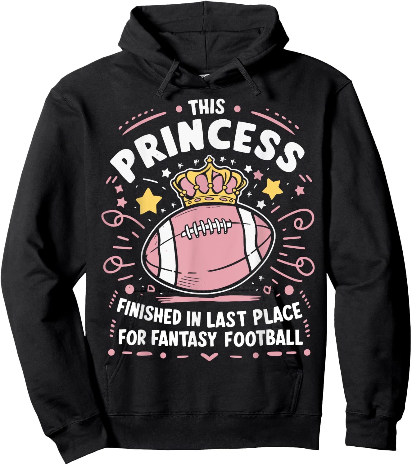 Fantasy Football Princess Funny Draft Legends Party Loser Hoodie - Hoodie | Black