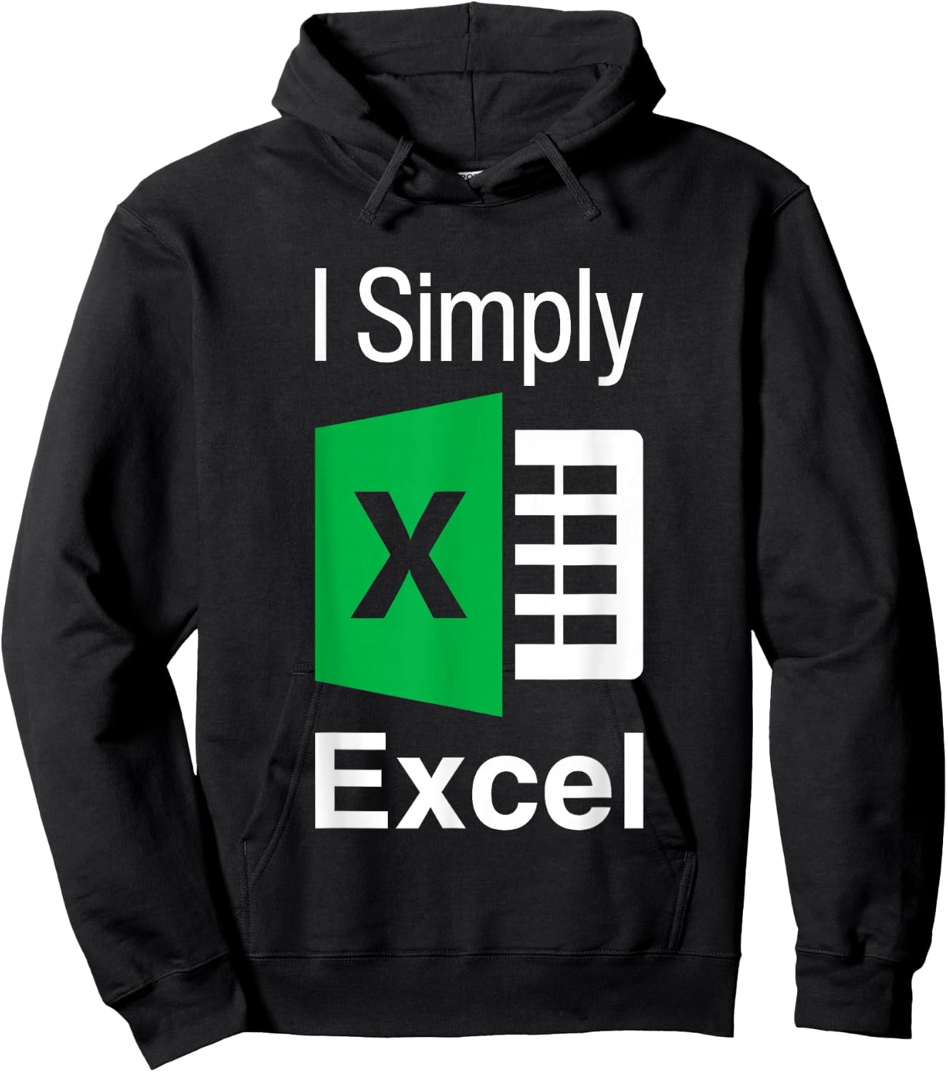 I Simply Excel Spreadsheet Funny I Excel In Spread Sheets Hoodie - Hoodie | Black