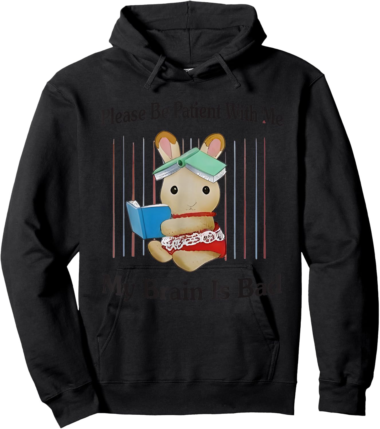 Please Be Patient With Me My Brain Is Bad Hoodie - Hoodie | Black