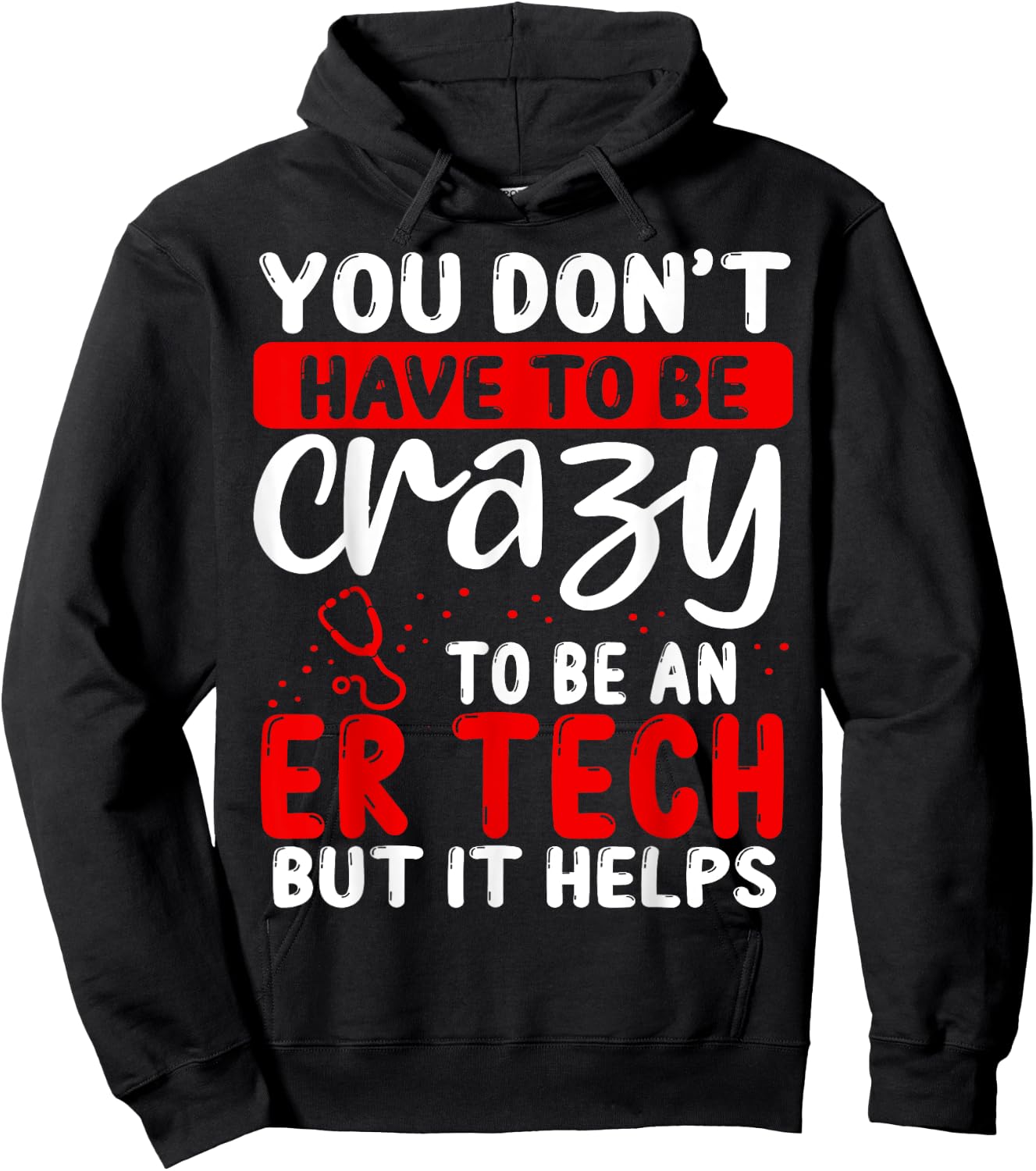 Emergency Room Technician Don´t have to be crazy ER Tech Hoodie - Hoodie | Black
