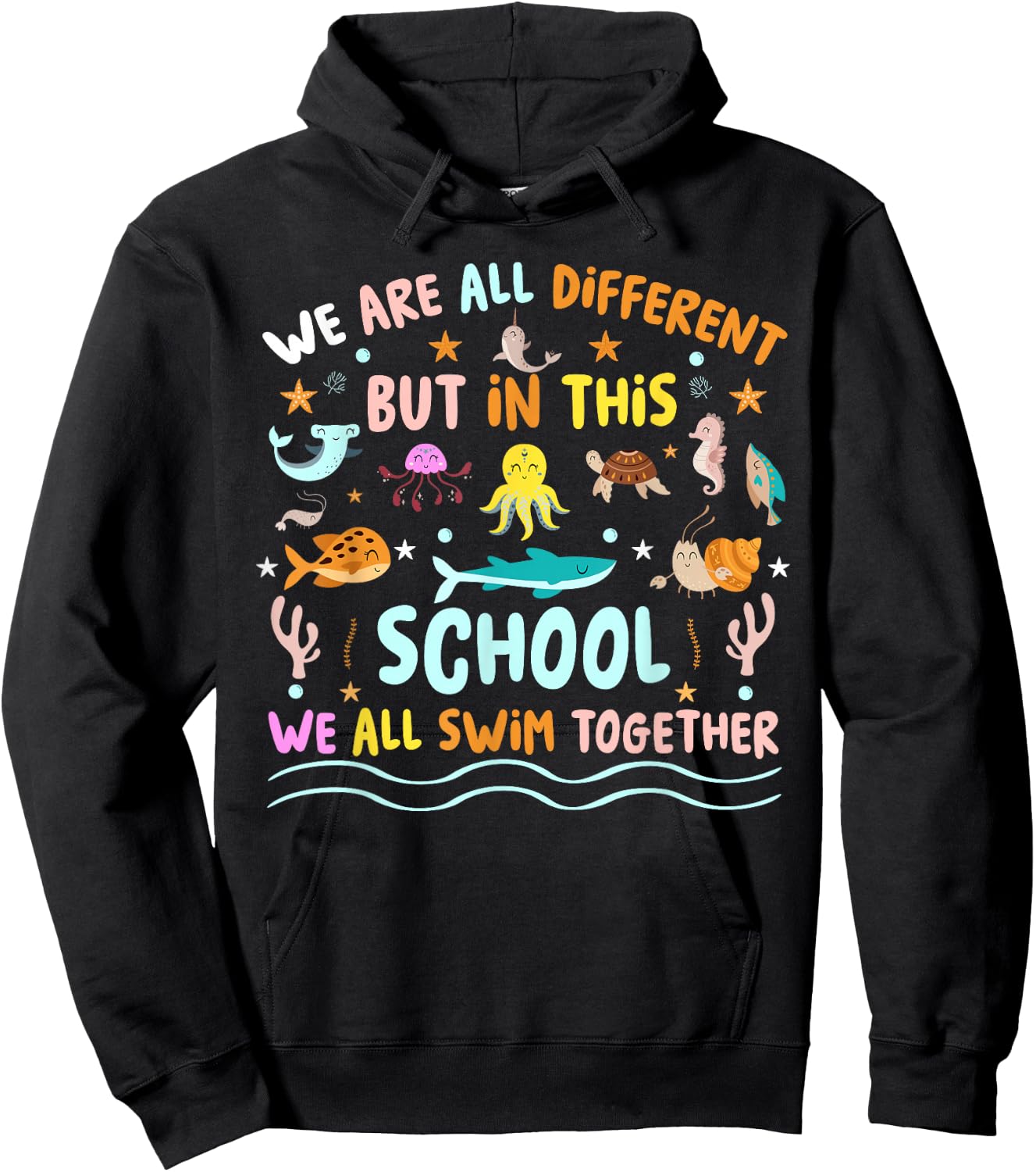 We Are Different But In This School We Swim Together Ocean Hoodie - Hoodie | Black
