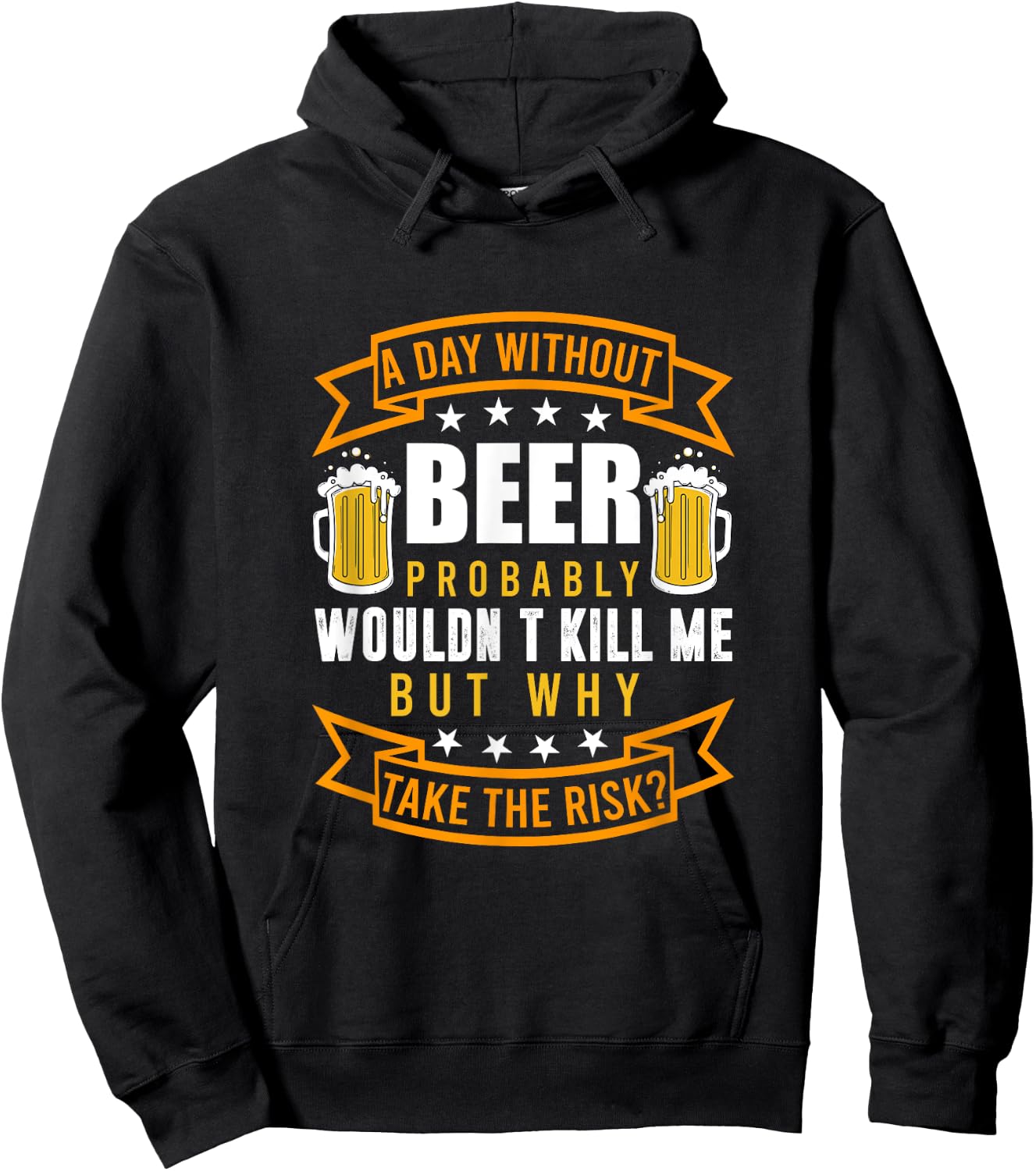 A day without beer would probably not kill me Hoodie - Hoodie | Black