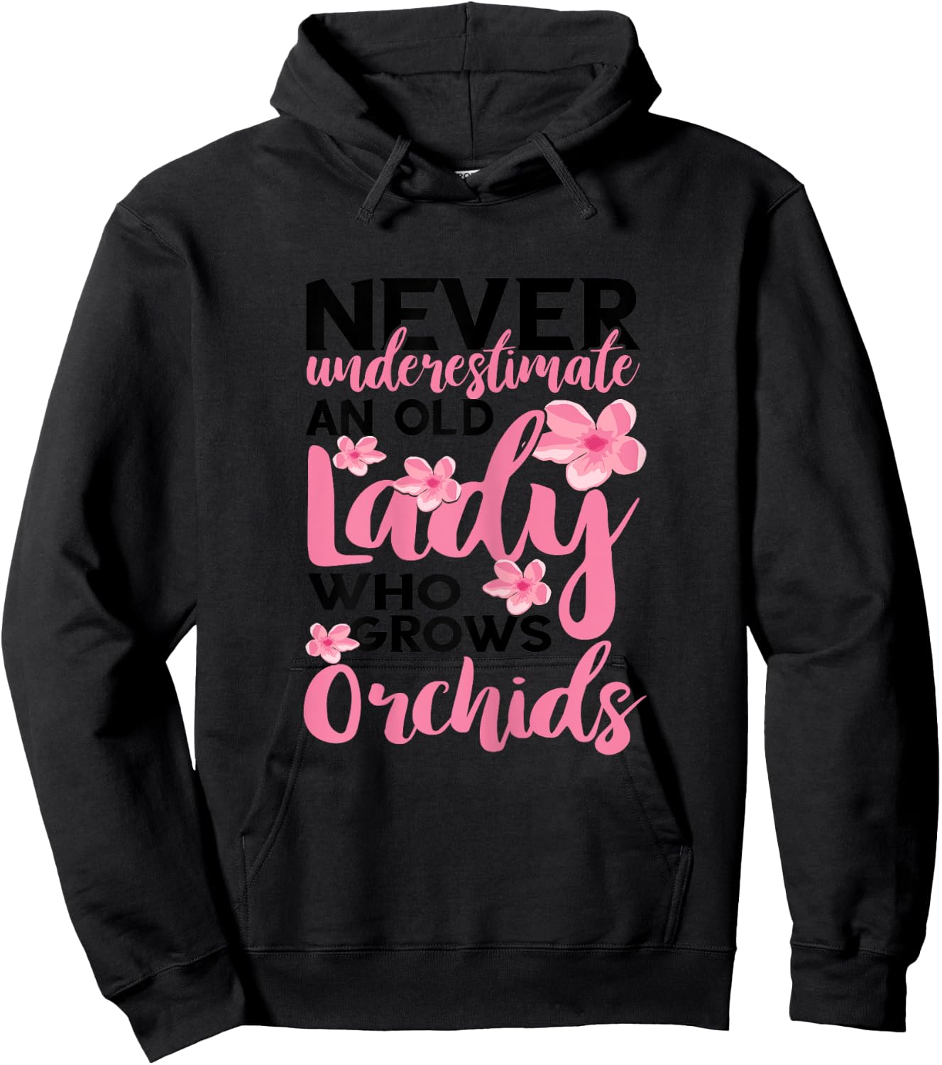 Orchid Gardening Never Underestimate An Old Lady Gardener Hoodie - Hoodie | Black