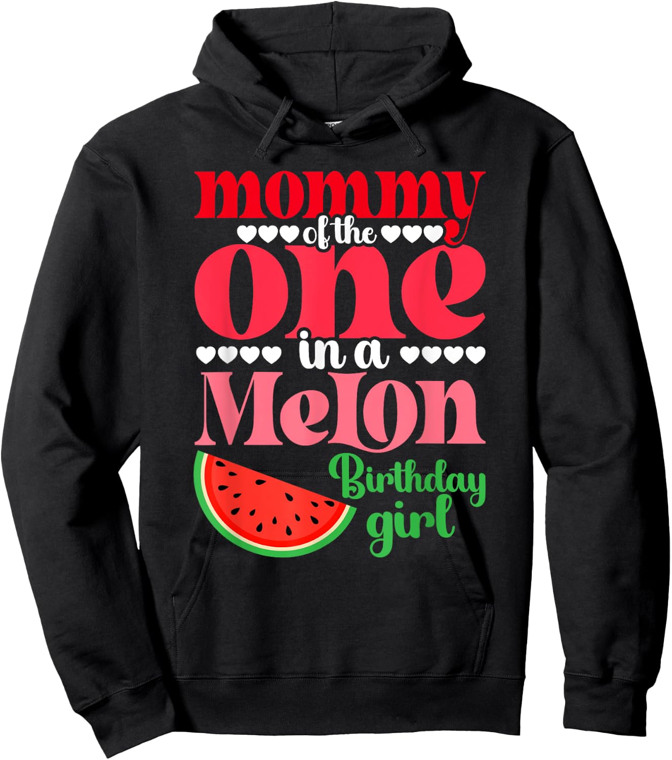 Mommy of the One In A Melon Birthday Girl Watermelon First Hoodie - Hoodie | Black