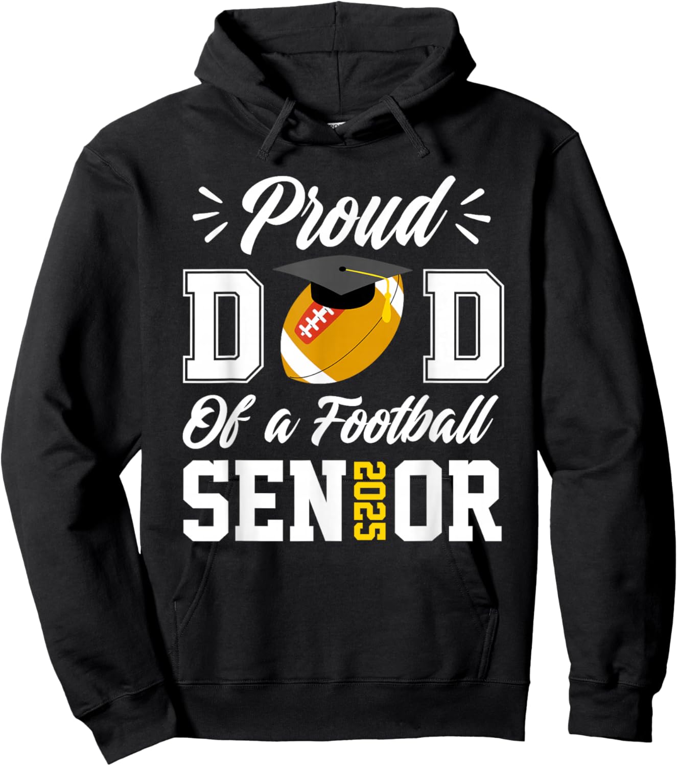 Proud dad of a football Senior 2025 dad graduation gifts Hoodie - Hoodie | Black